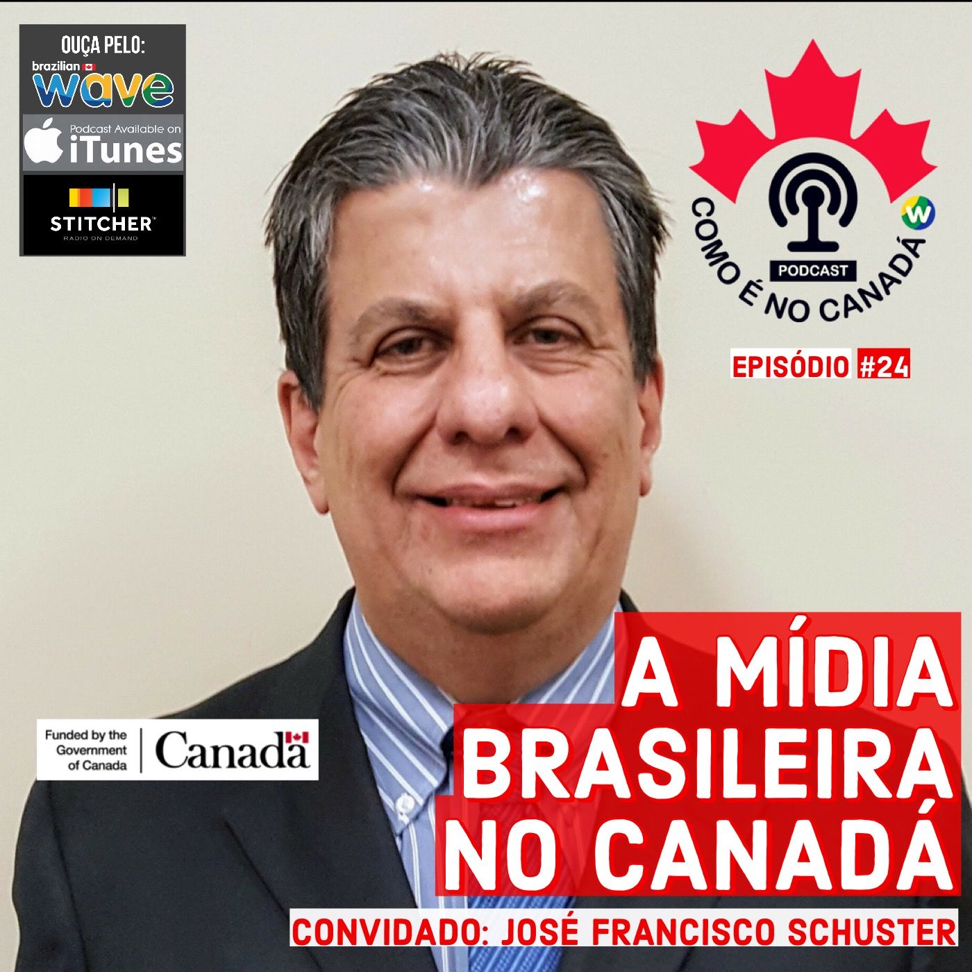 A Mídia Brasileira no Canadá | José Francisco Schuster | Ep.24 episode artwork