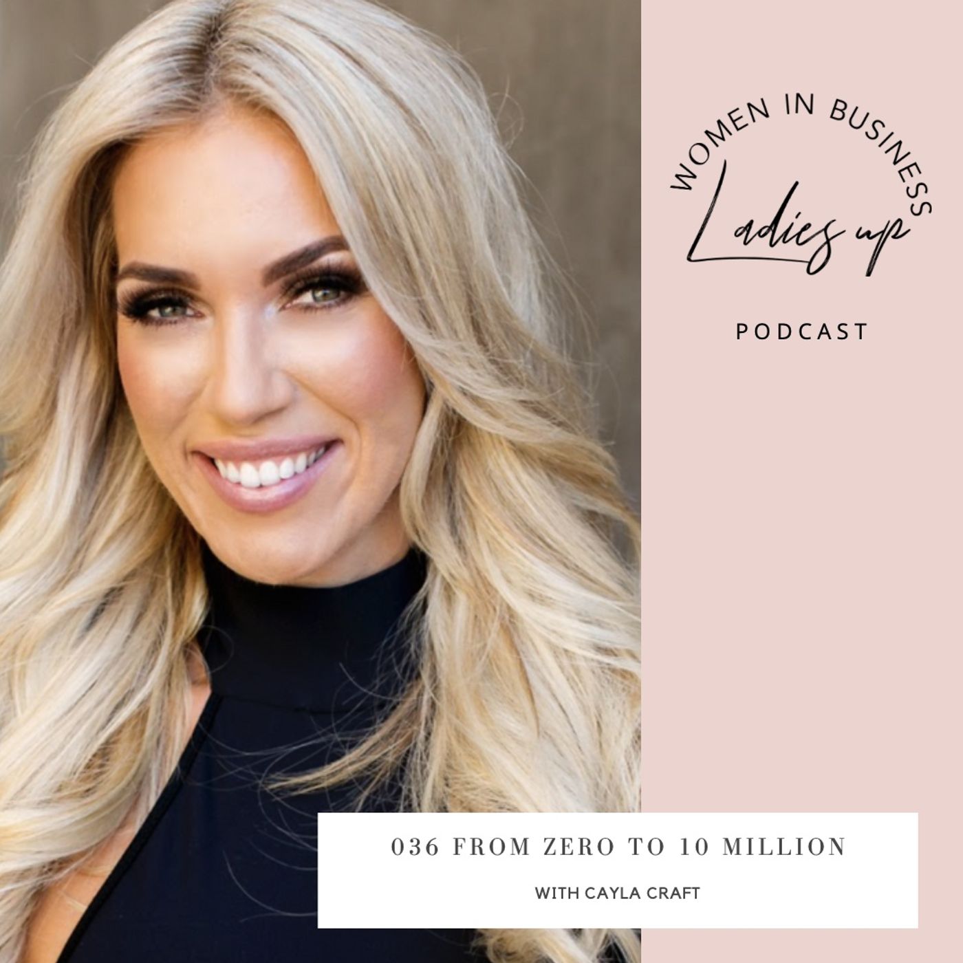036 The Journey of Zero to Ten Million with Mommy Millionaire Cayla Craft episode artwork