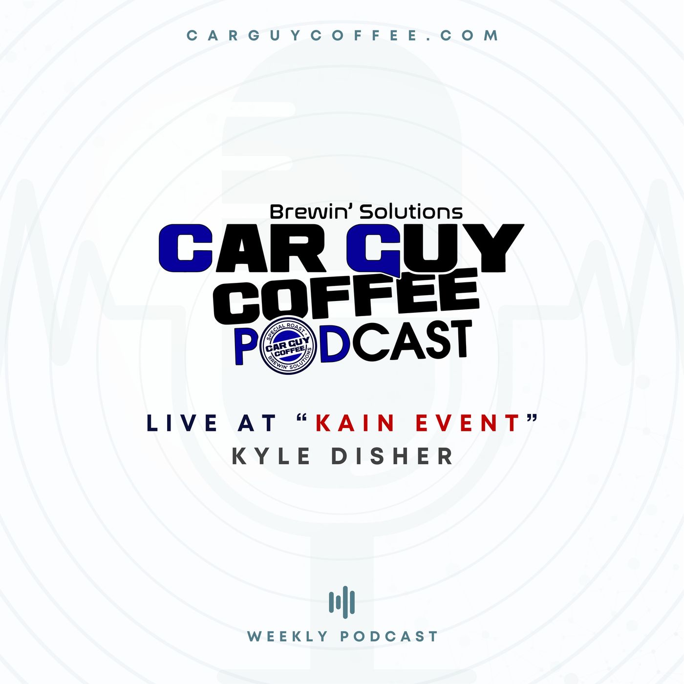 Car Guy Coffee Podcast Live at Kain Event Day 2 feat. Kyle Disher