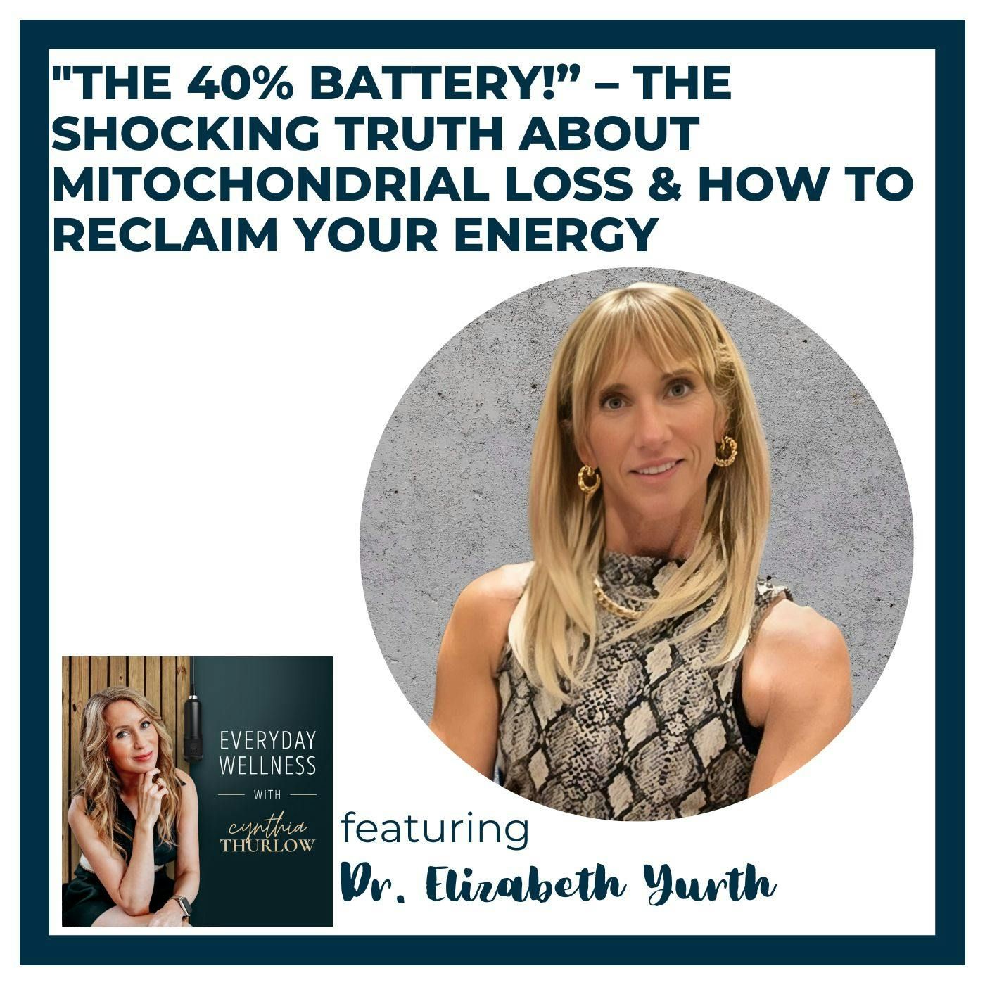Ep. 564 "The 40% Battery!” – The Shocking Truth About Mitochondrial Loss & How To Reclaim Your Energy with Dr. Elizabeth Yurth | Menopause & Ep. 564 "The 40% Battery!” – The Shocking Truth About Mitochondrial Loss & How To Reclaim Your Energy with Dr. Elizabeth Yurth | Menopause &