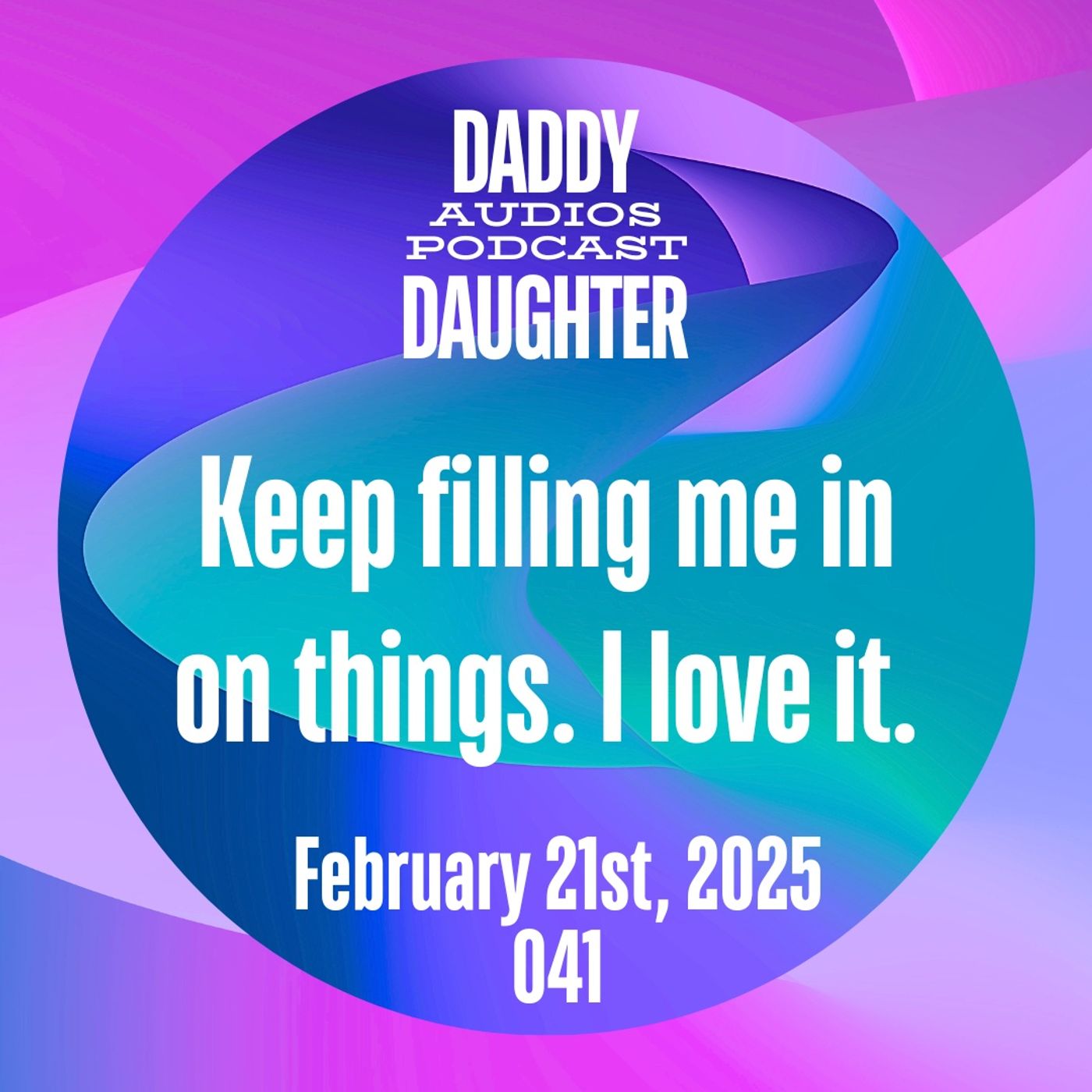 Keep Filling me in. I love it - 041 episode artwork