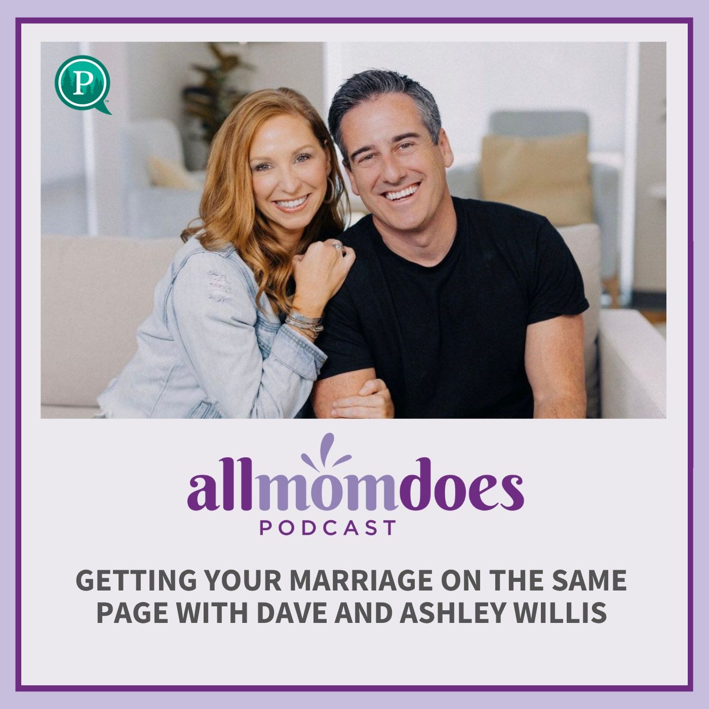Getting Your Marriage on the Same Page with Dave and Ashley Willis