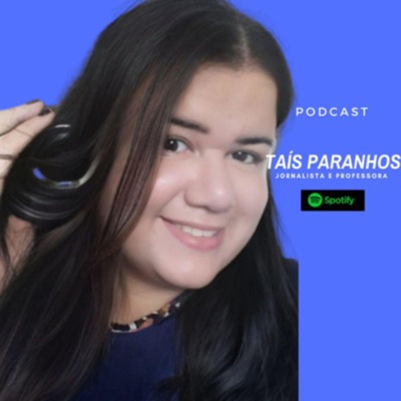 Podcast Taís Paranhos