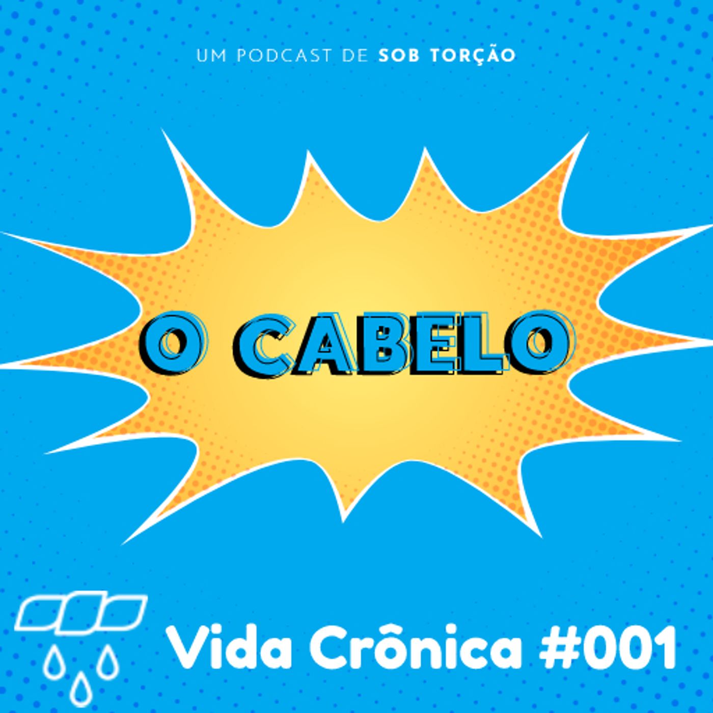 Vida Crônica #001 - O Cabelo episode artwork