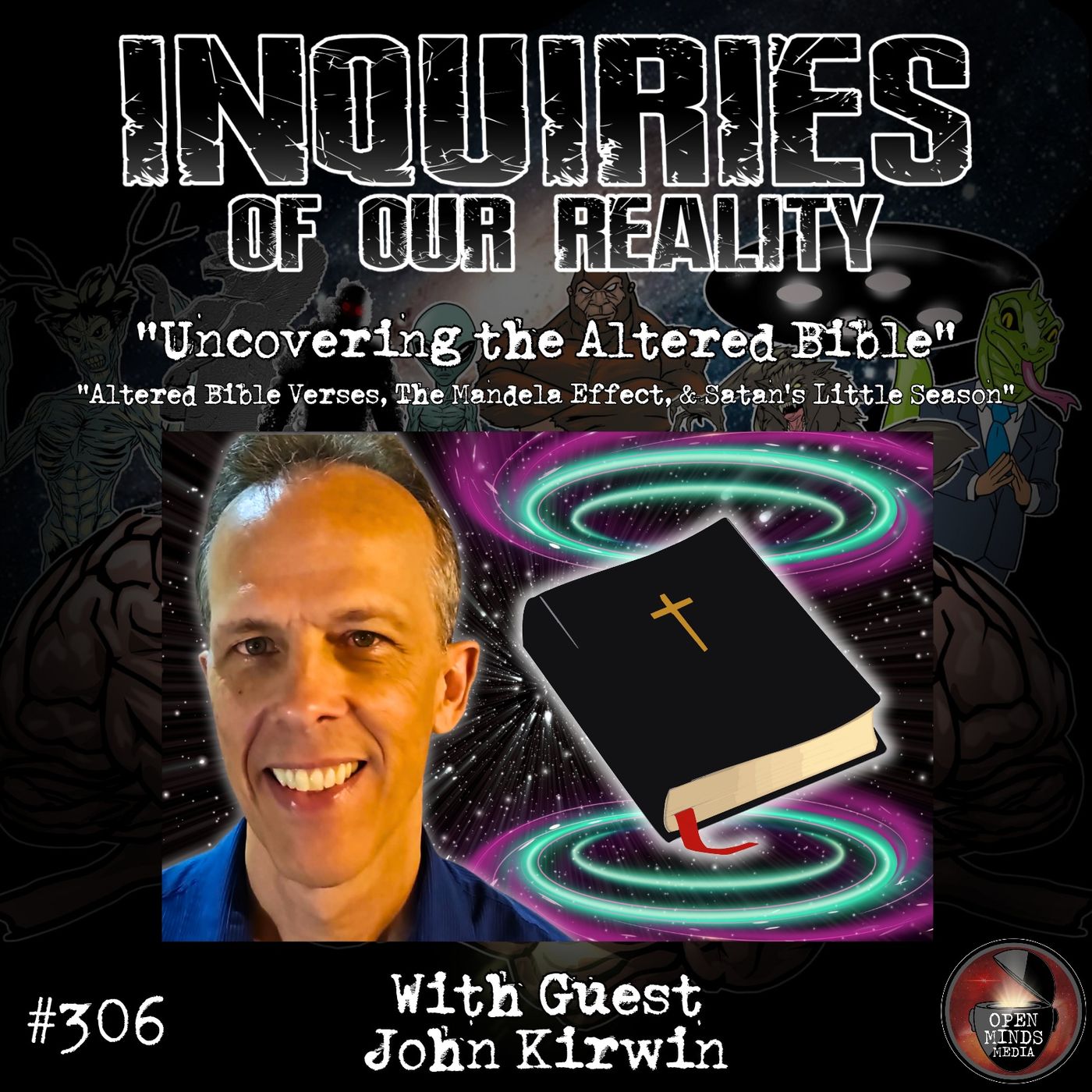 #306 "Uncovering the Altered Bible" with John Kirwin