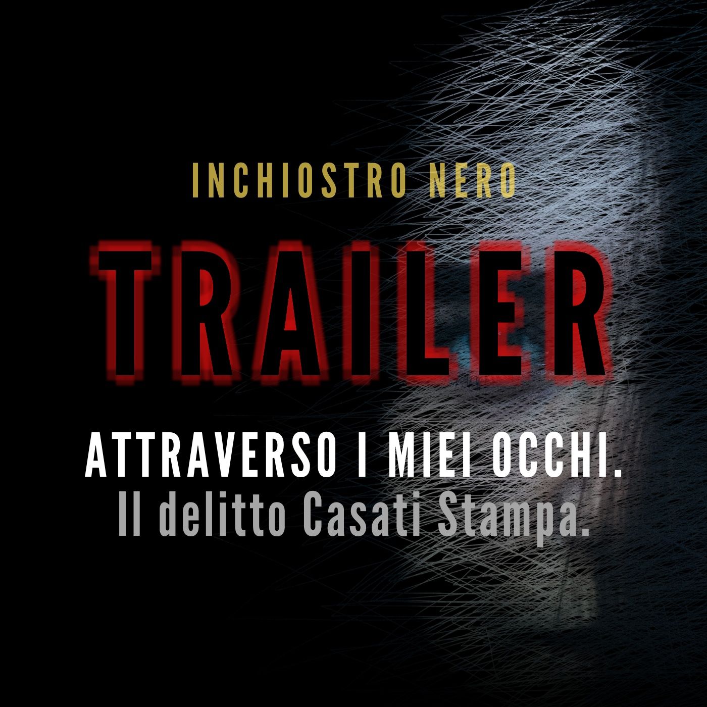 [TRAILER] ATTRAVERSO I MIEI OCCHI. Il delitto Casati Stampa.
