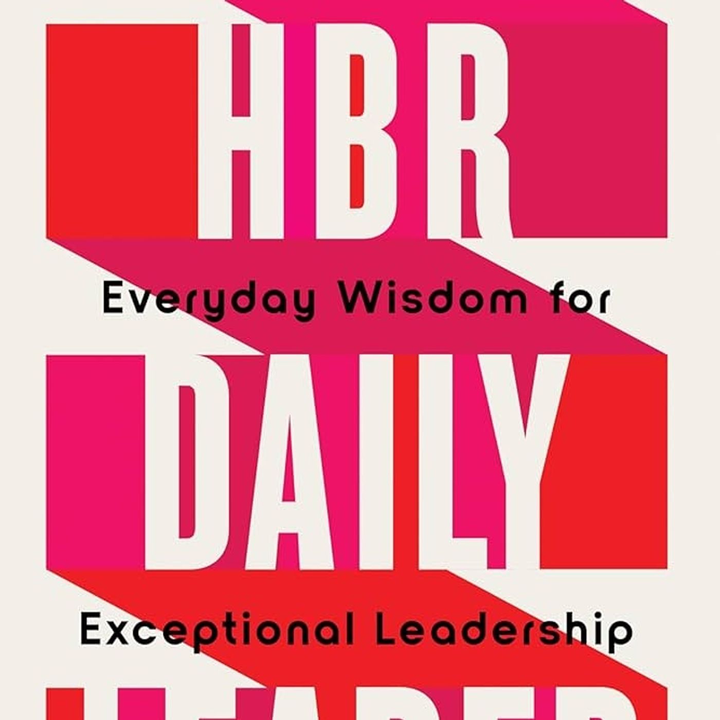 HBR Daily Leader: Everyday Wisdom for Exceptional Leadership episode artwork