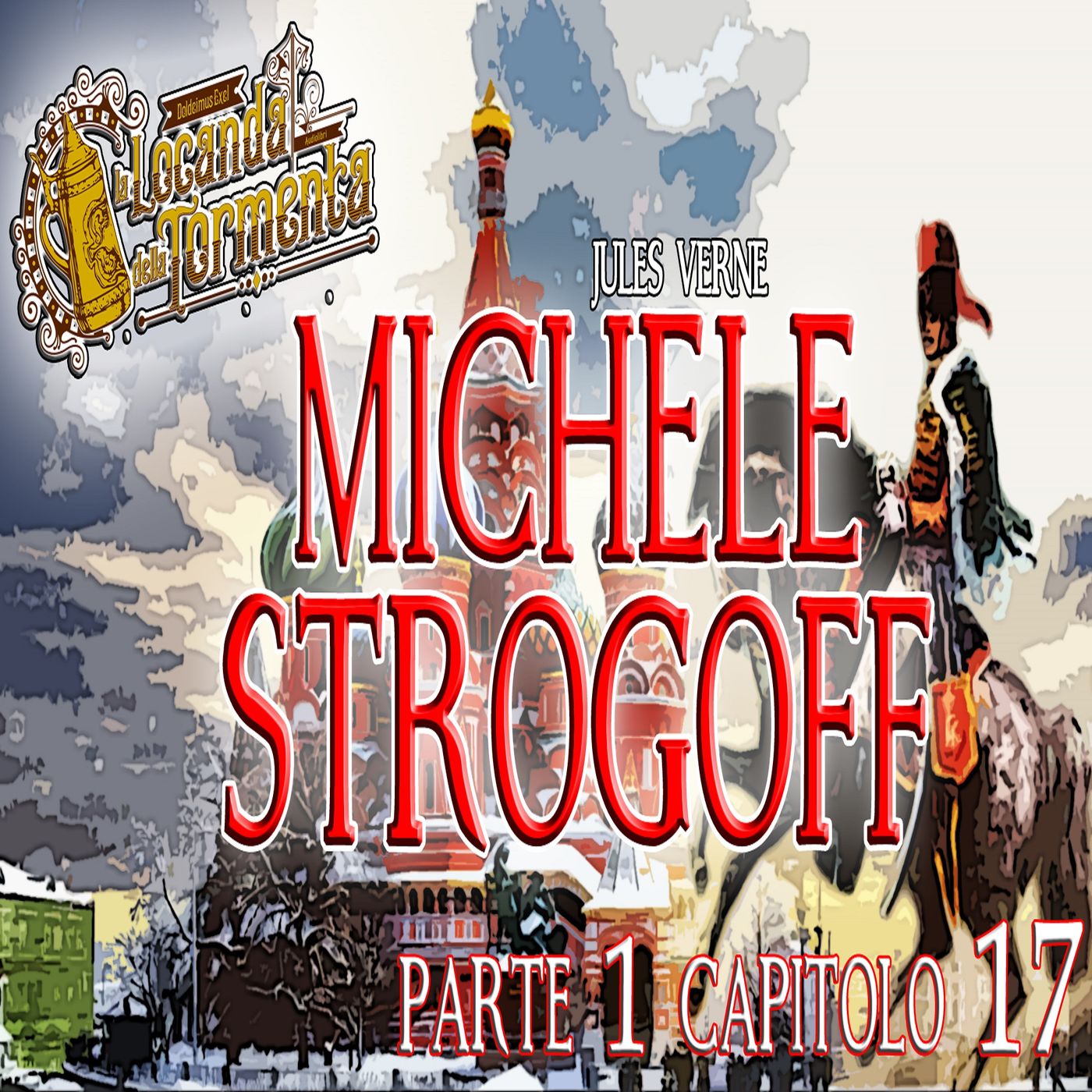 Audiolibro Michele Strogoff - Jules Verne - Parte 01 Capitolo 17 episode artwork