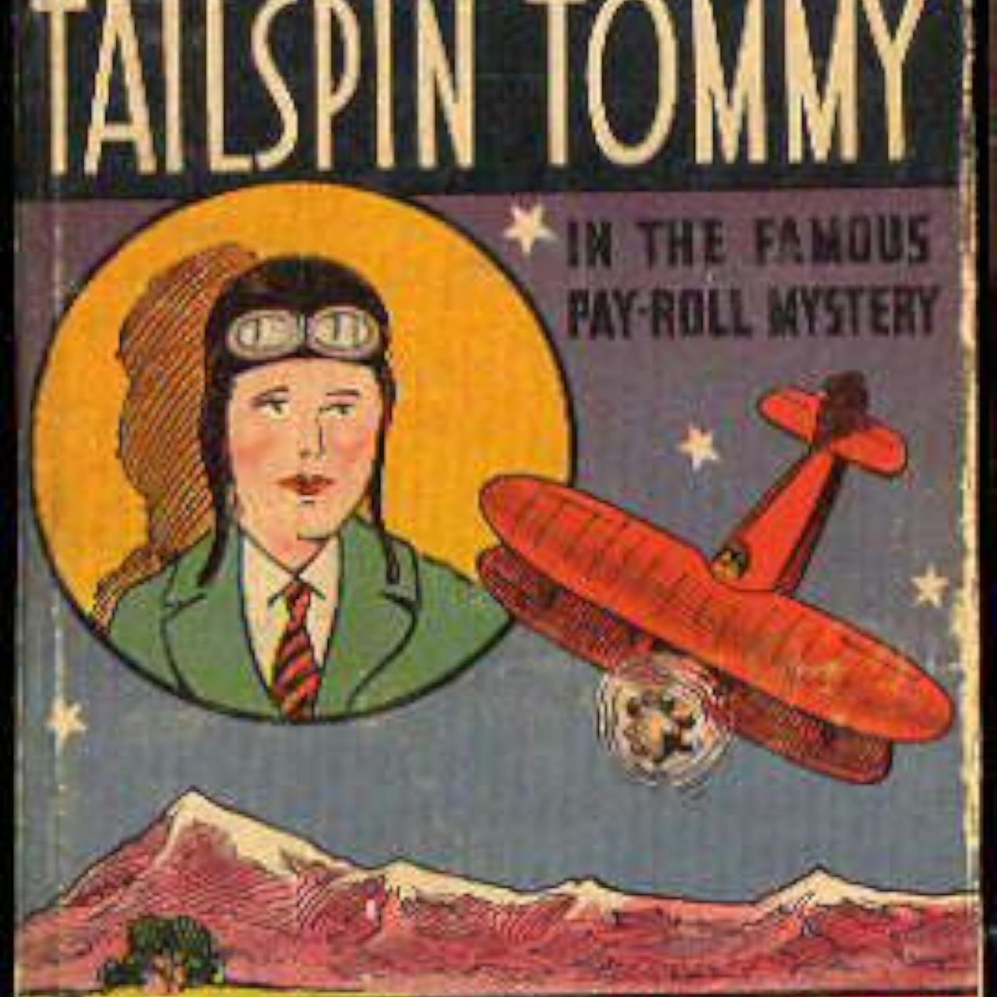 Best of Classic Radio 09-05-26 - Tailspin Tommy, Leroy's Car, and The Fat Man