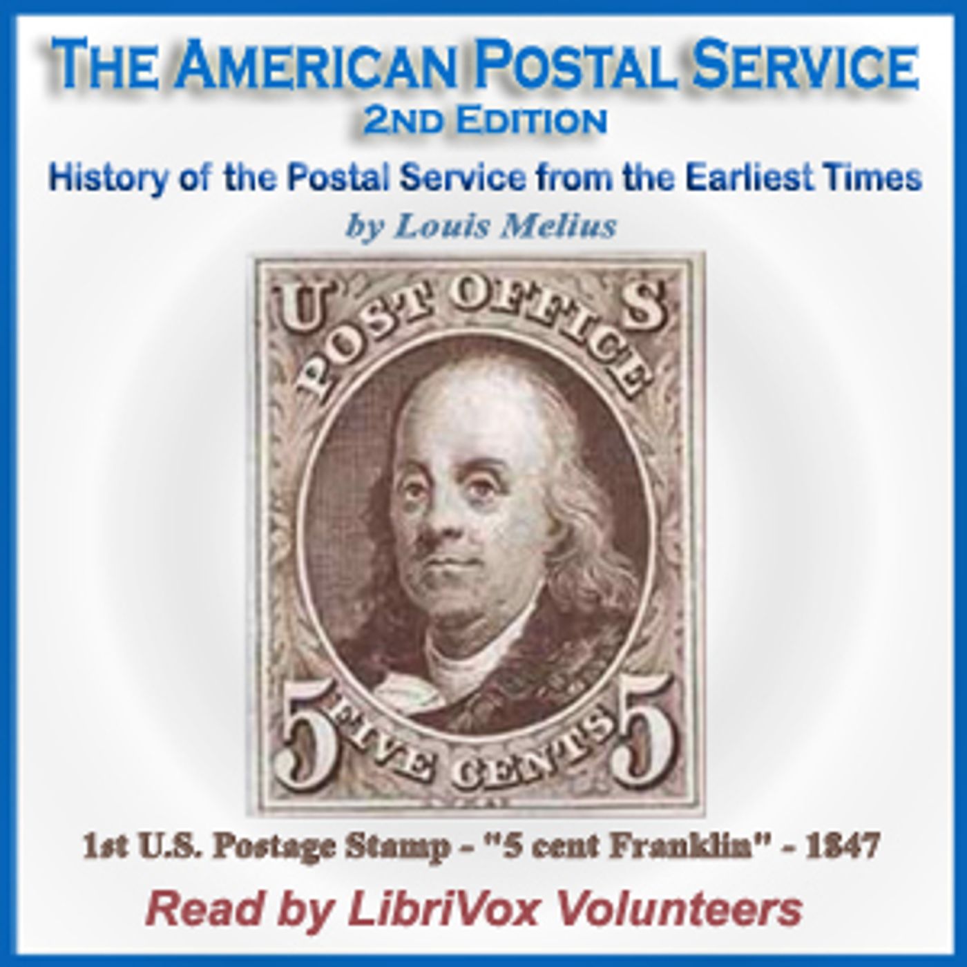 American Postal Service, Second Edition, The by Louis Melius (1844 - 1923)