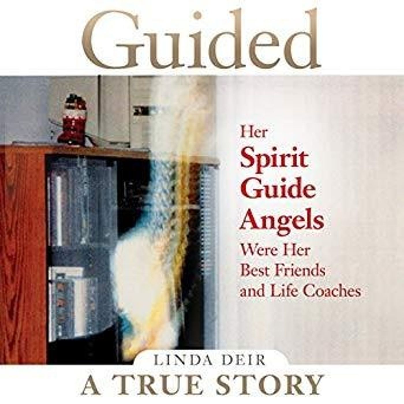 GUIDED: Her “Spirit Guide Angels” Were Her Best Friends and Life Coaches with Author Linda Deir episode artwork