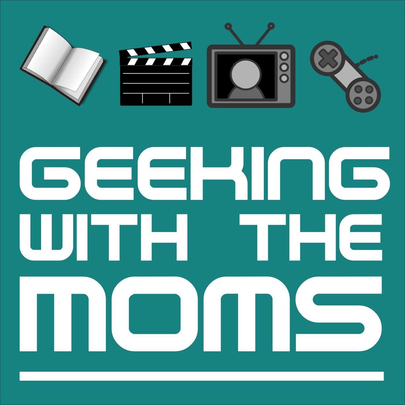 Geeking with the Moms