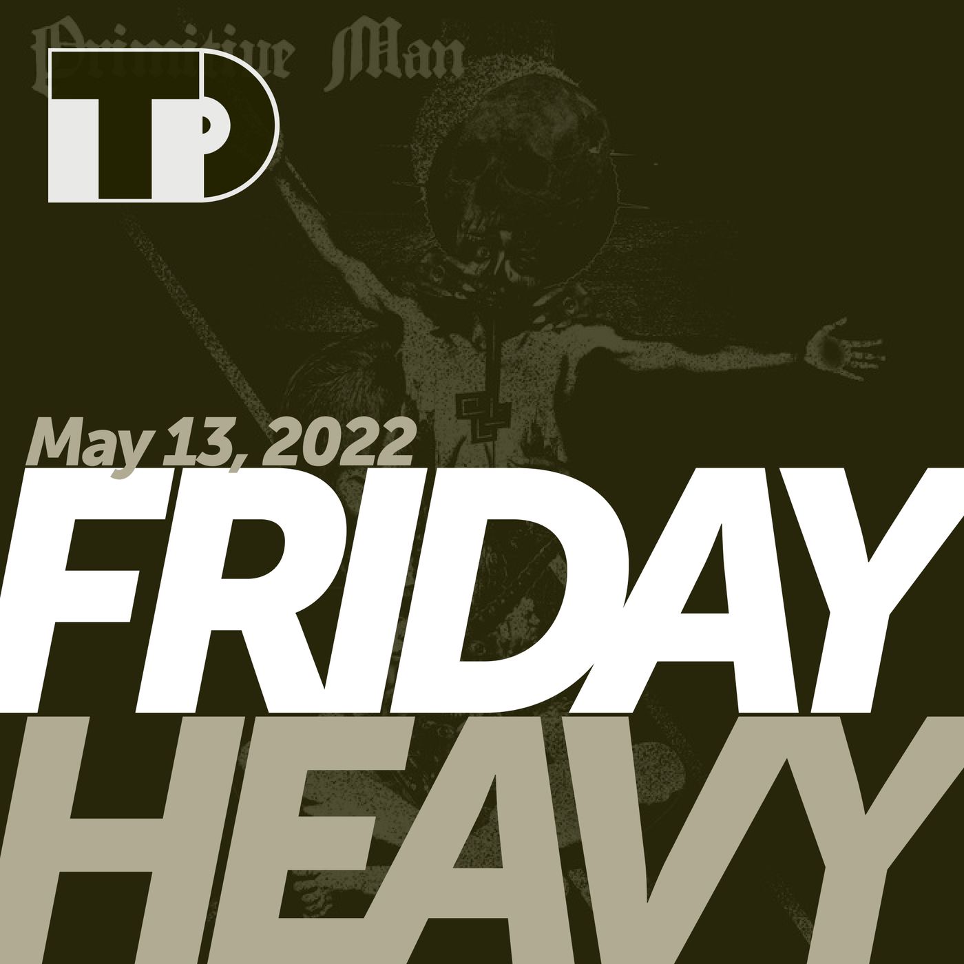 Friday Heavy
