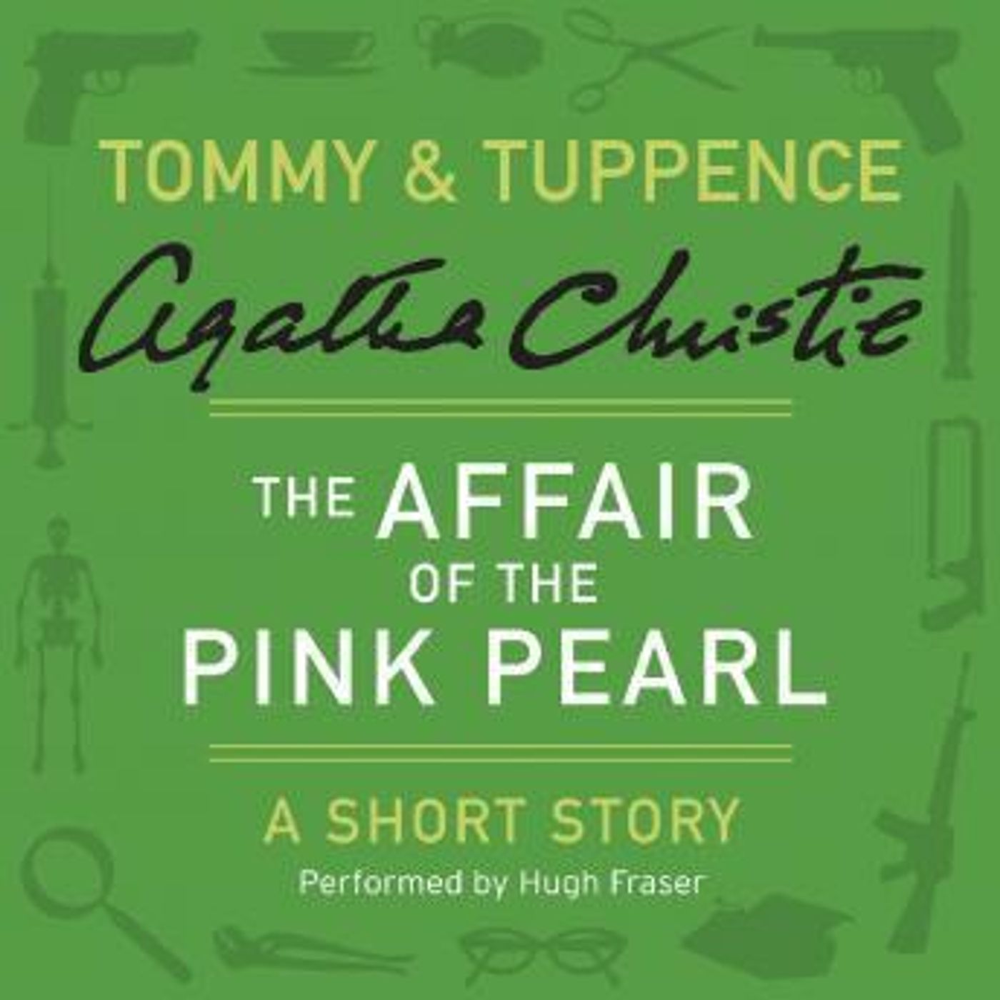 The Affair of the Pink Pearl: A Tommy & Tuppence Short Story by Agatha Christie episode artwork
