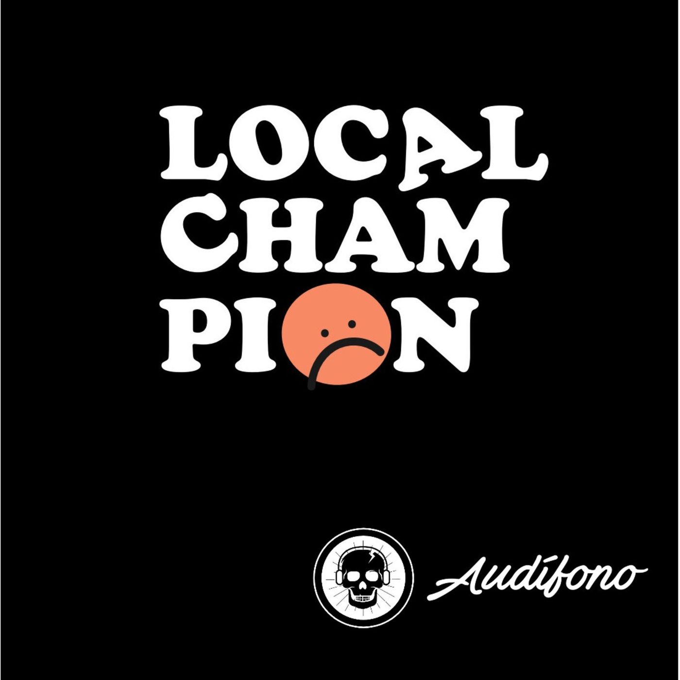 Entrevista con LOCAL CHAMPION episode artwork