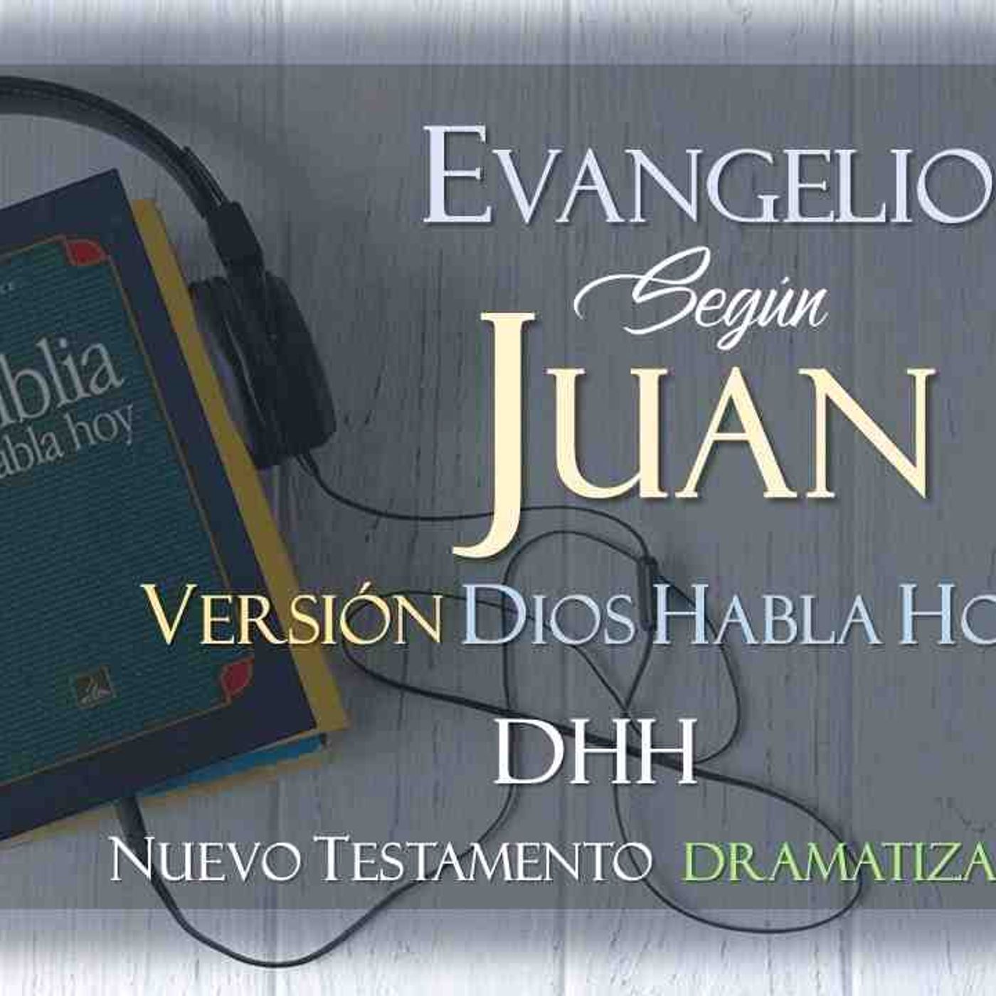 EVANGELIO SEGUN JUAN Versión DIOS HABLA HOY DHH COMPLETO(MP3_160K) episode artwork