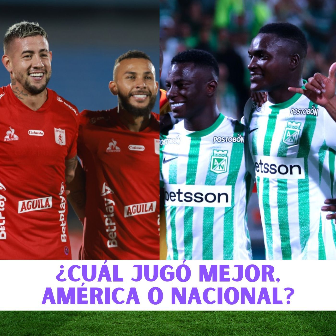 ¿CUÁL JUGÓ MEJOR, NACIONAL O AMÉRICA?