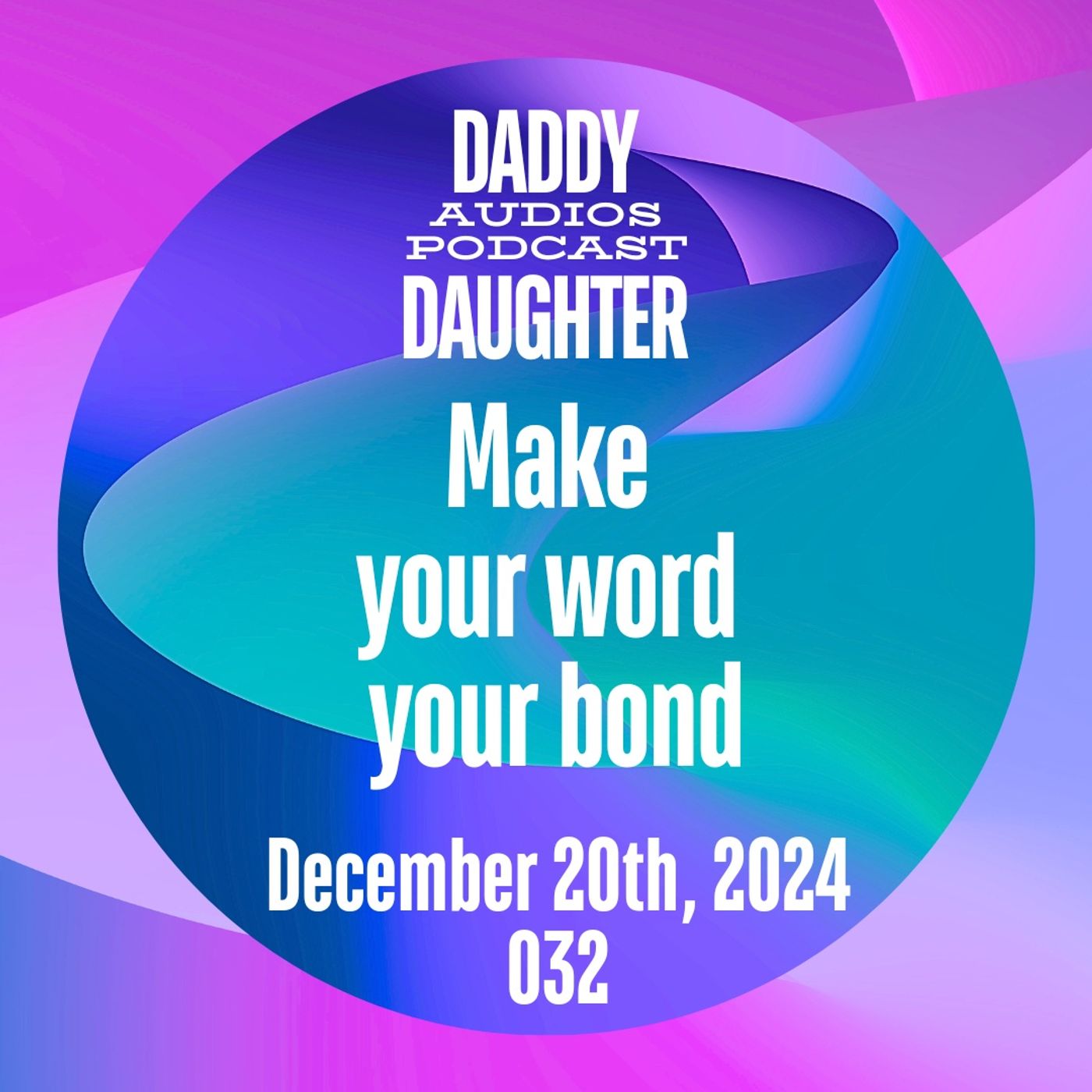 Make your word your bond - 032 episode artwork