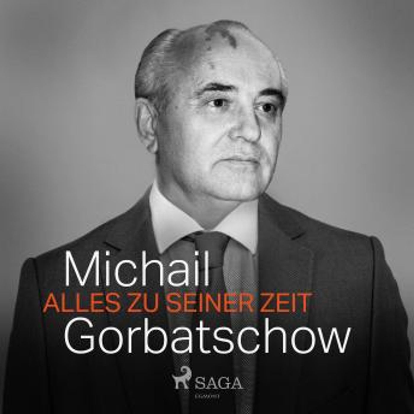 [German] - Alles zu seiner Zeit by Michail Gorbatschow episode artwork