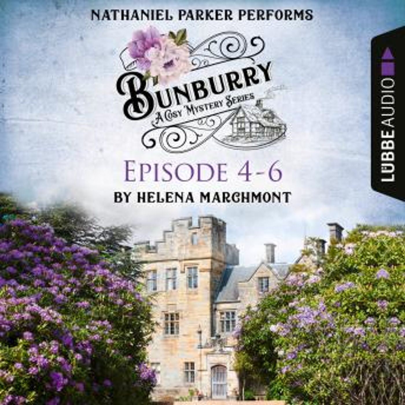 Bunburry - A Cosy Mystery Compilation, Episode 4-6 (Unabridged) by Helena Marchmont episode artwork