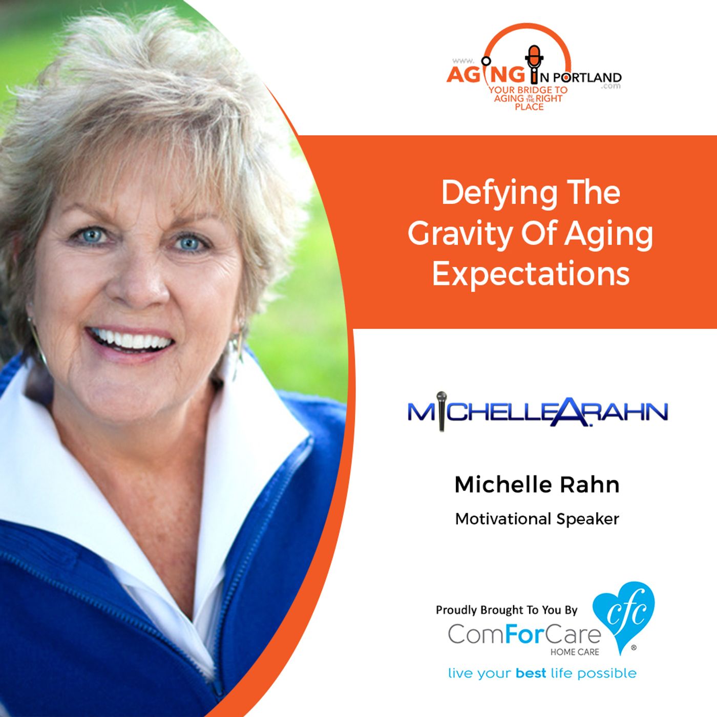 11/27/19: Michelle Rahn, Motivational Speaker | Defying the Gravity of Aging Expectations | Aging in Portland with Mark Turnbull