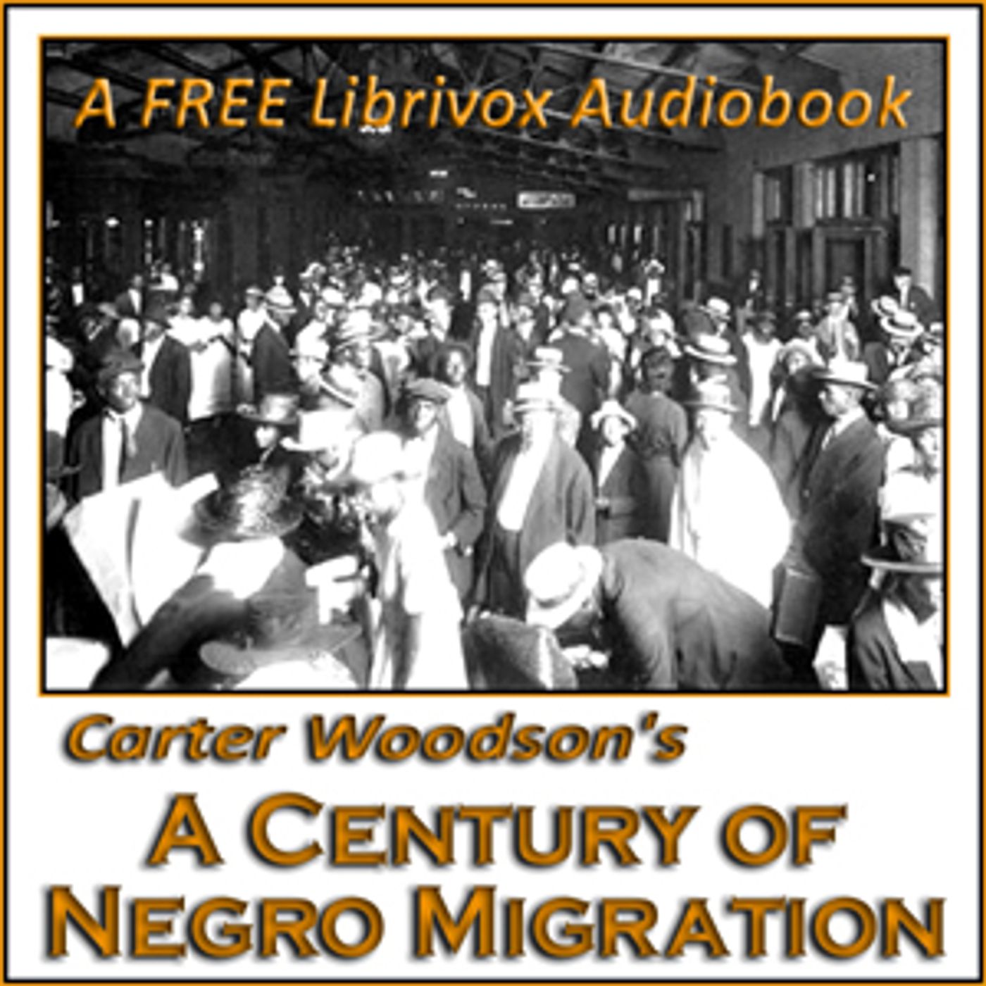 Century of Negro Migration, A by Carter Woodson (1875 - 1950)