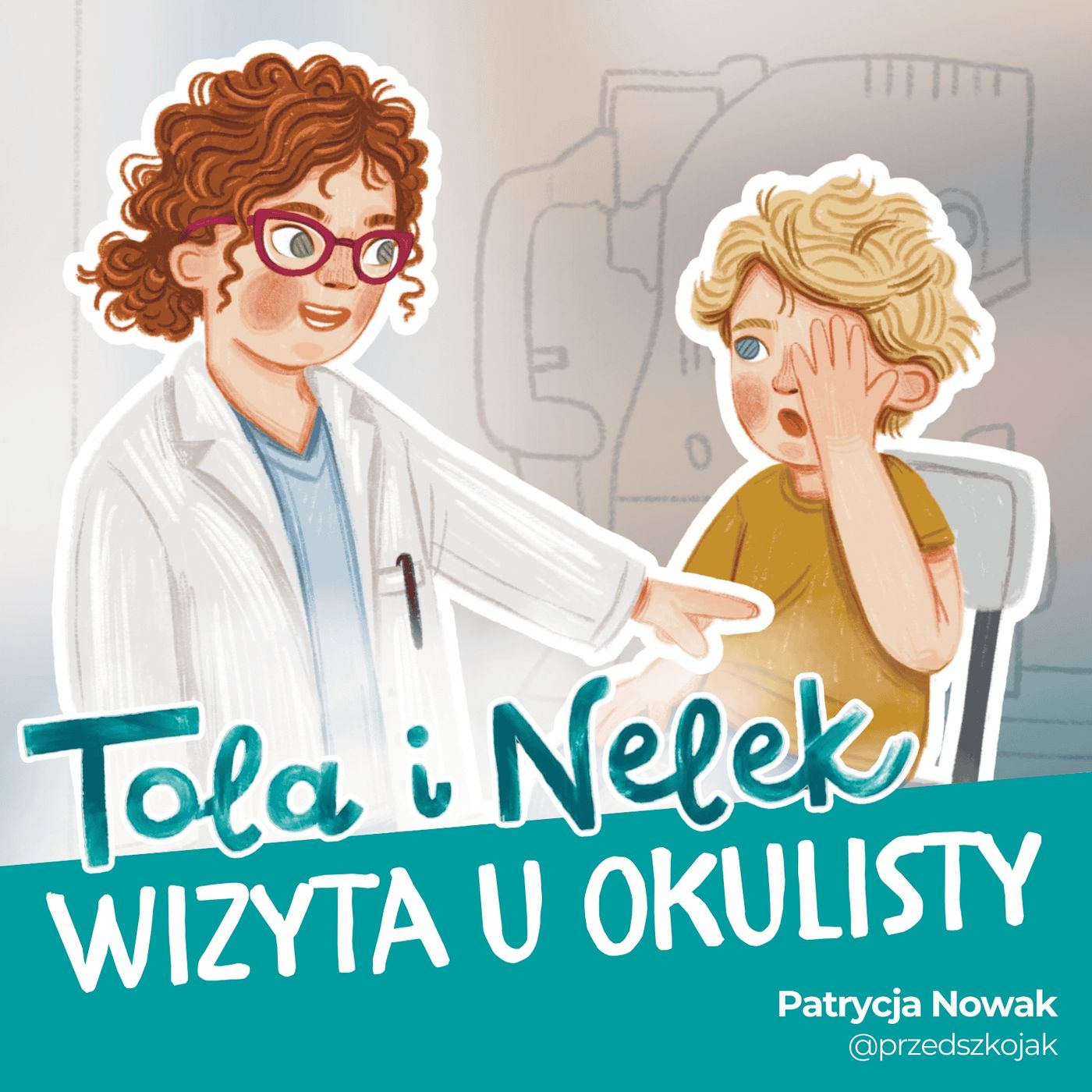 Tola i Nelek - Wizyta u okulisty