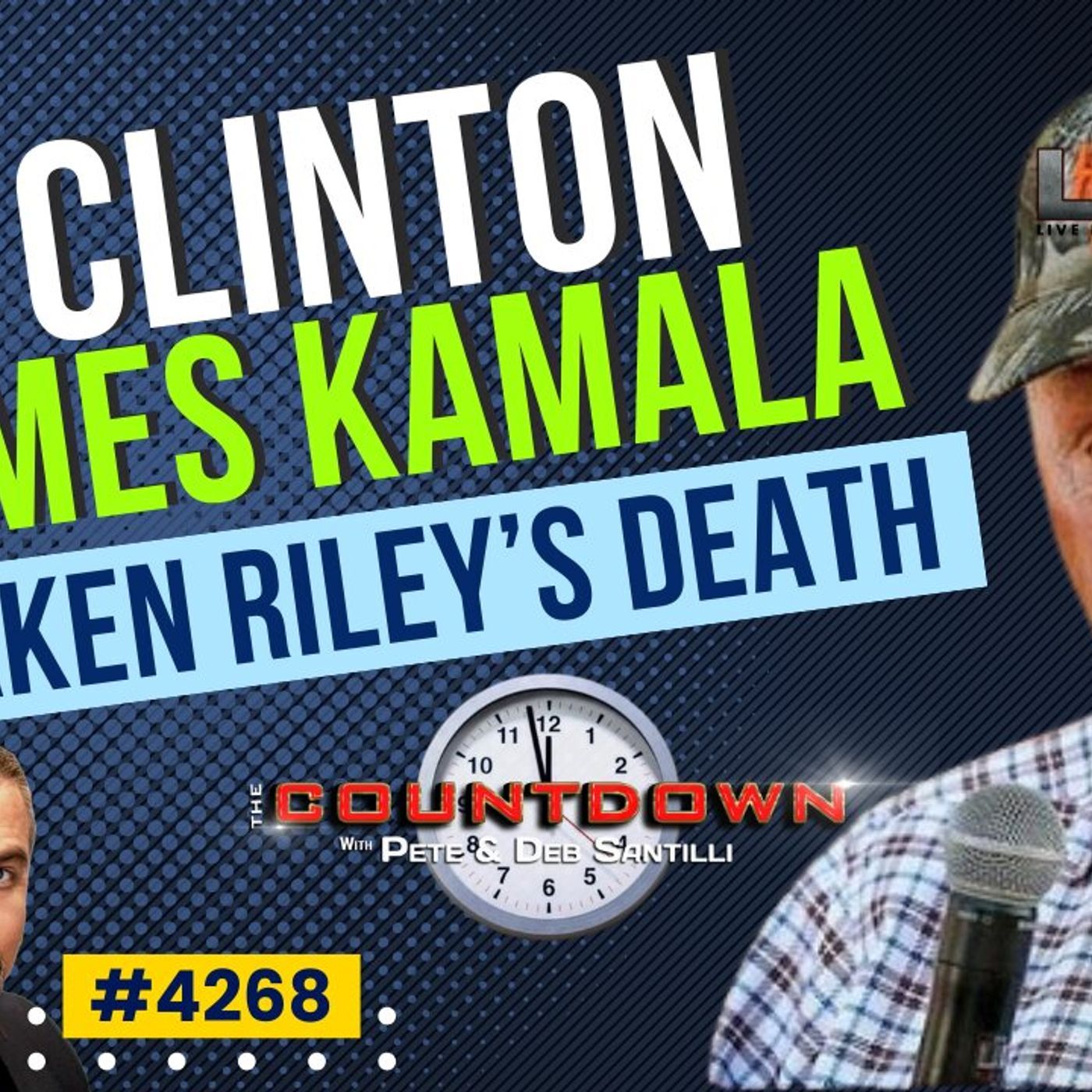 CLINTON BLAMES KAMALA FOR LAKEN RILEY’S DEATH [Pete Santilli #4268-8AM] episode artwork