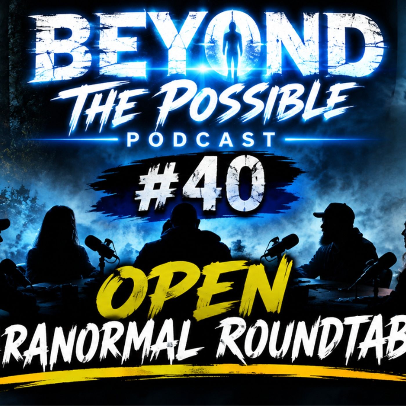 Beyond The Possible #40 Open Paranormal Roundtable episode artwork