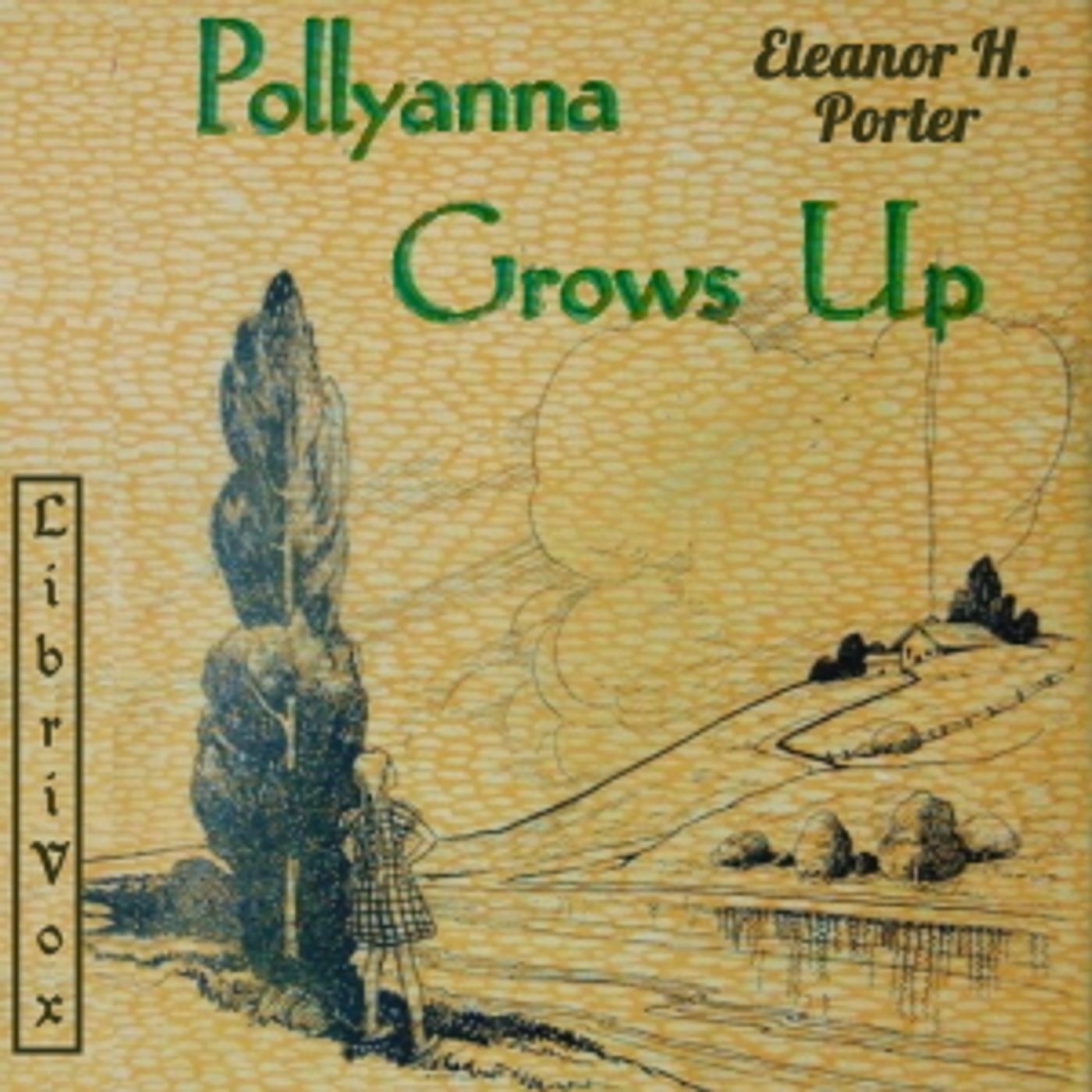 Pollyanna Grows Up (Version 2 Dramatic Reading) by Eleanor H. Porter (1868 - 1920) podcast artwork