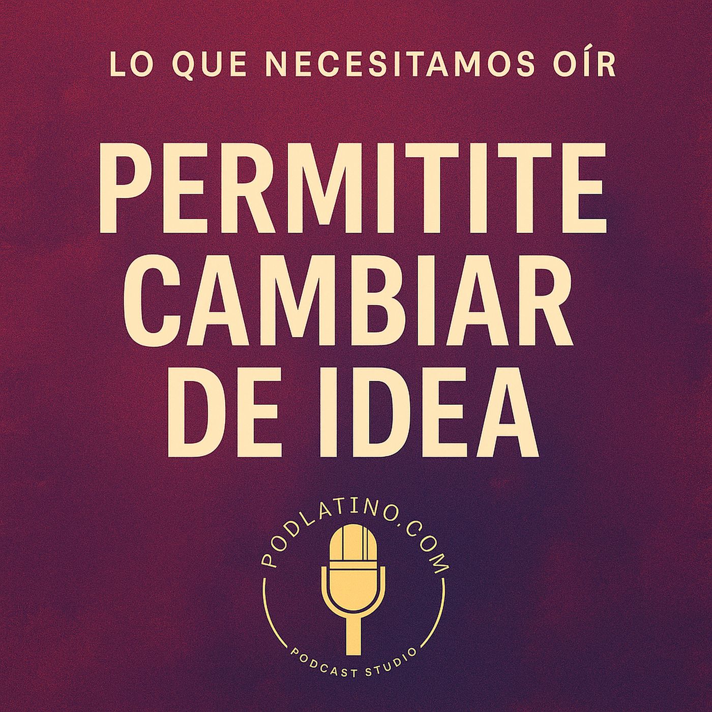 Lo que Necesitamos Oir