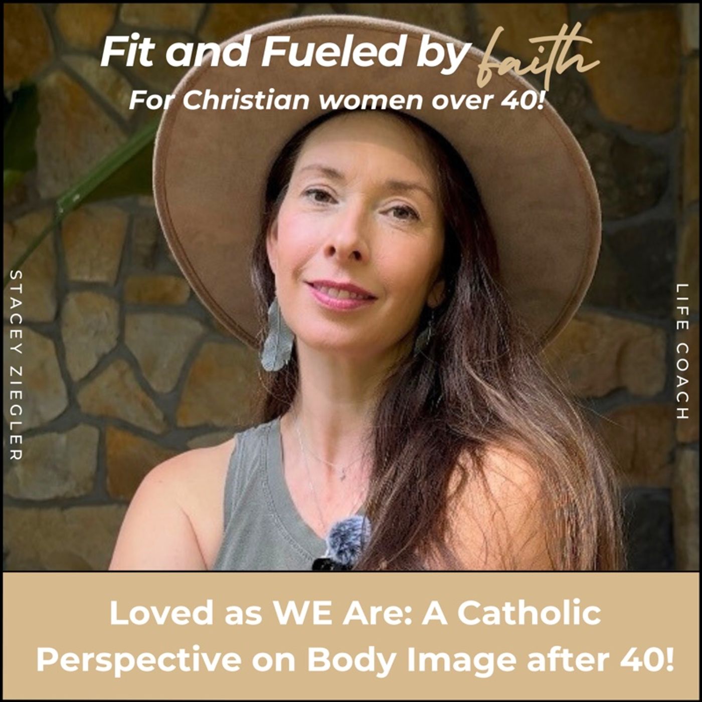 303 // Loved as We Are: A Catholic Perspective on Body Image after 40!