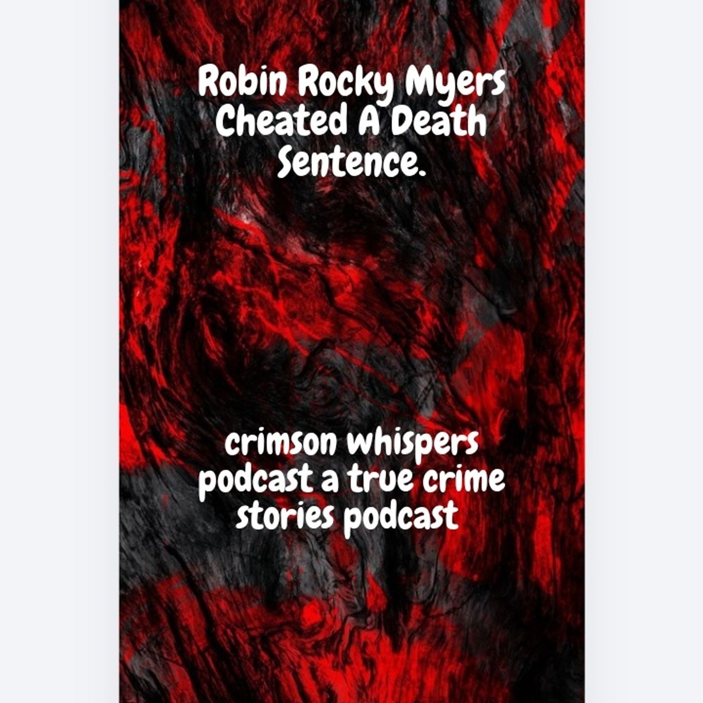 Robin Rocky Myers Cheated A Death Sentence episode artwork