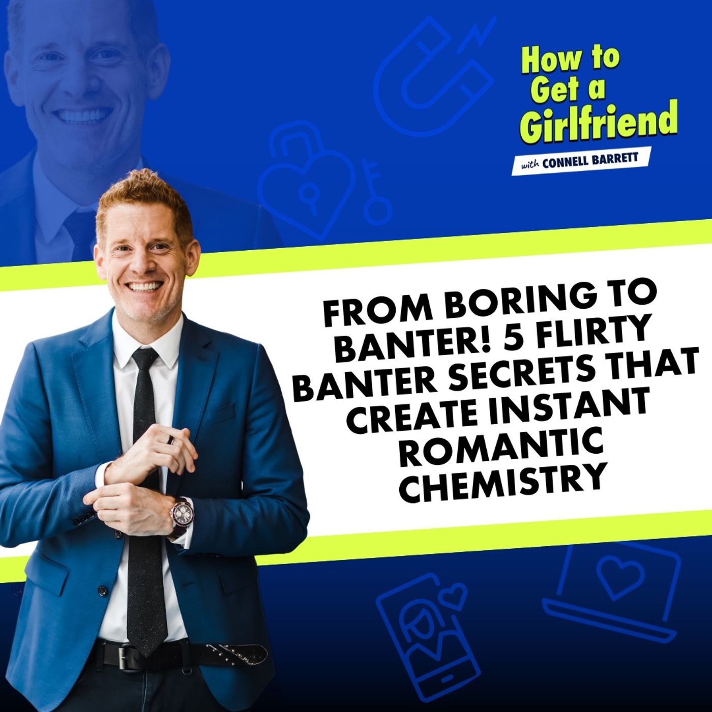 From Boring to Banter! 5 Flirty Banter Secrets that Create Instant Romantic Chemistry