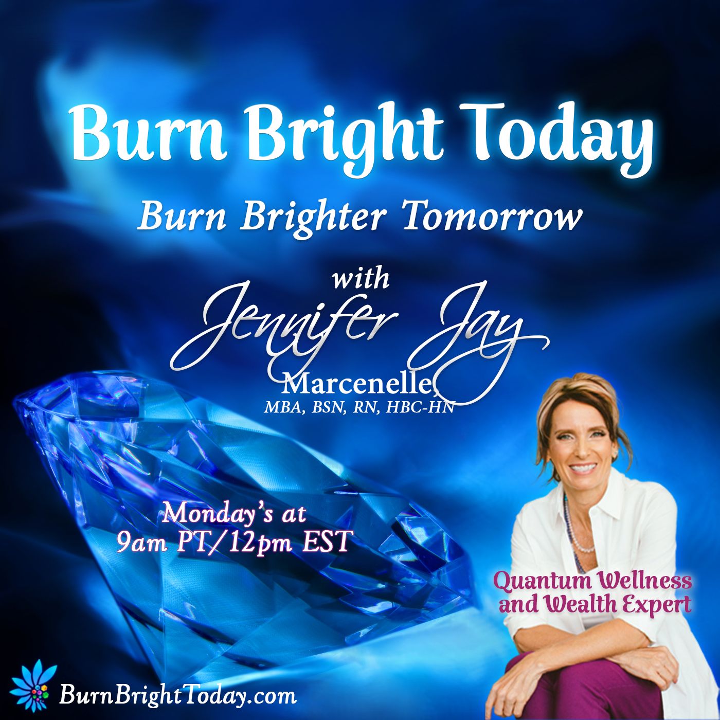 Burn Bright Today with Jennifer Jay
