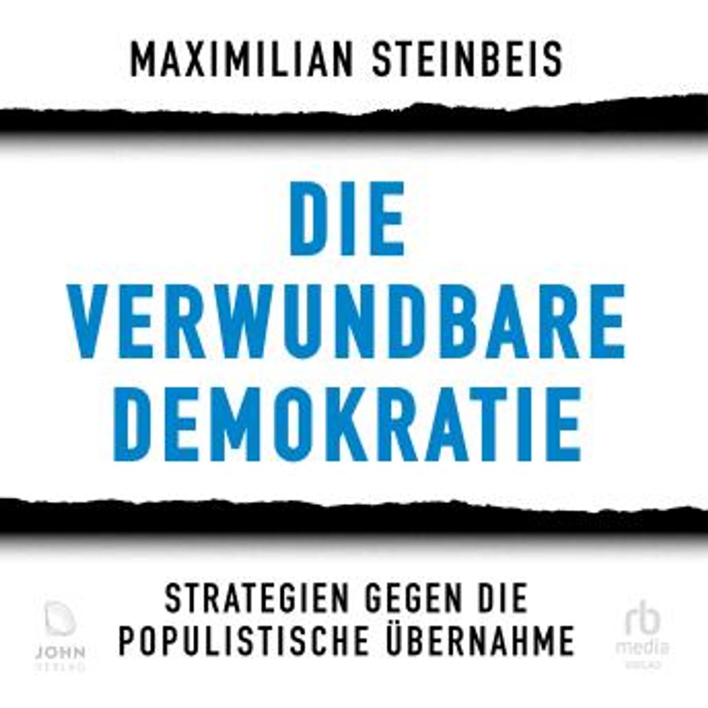 [German] - Die verwundbare Demokratie: Strategien gegen die populistische Übernahme by Maximilian Steinbeis episode artwork