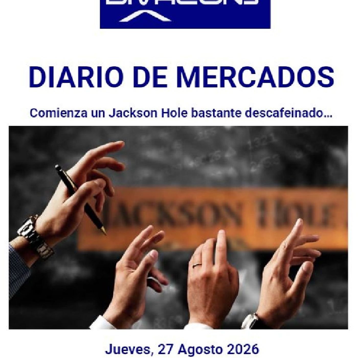 PODCAST en abierto DIARIO DE MERCADOS Jueves 27 Agosto 2026