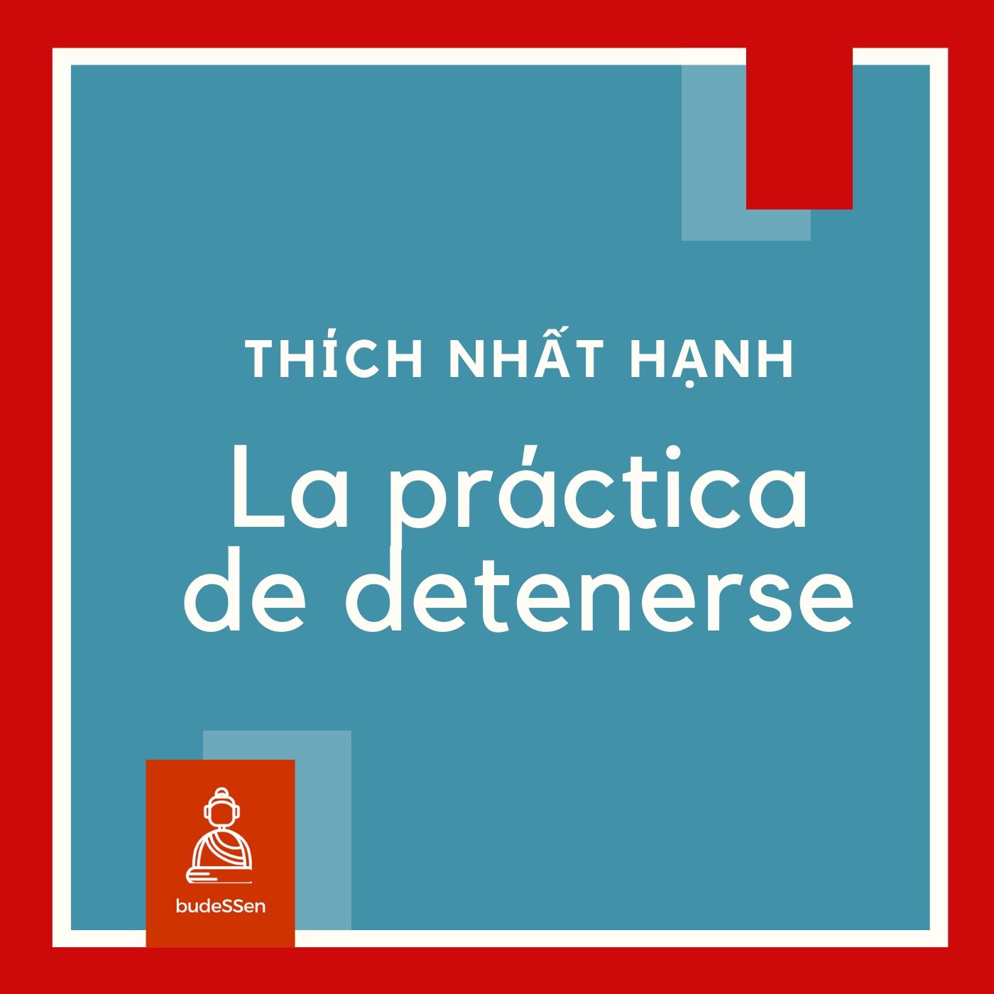 La práctica de detenerse | Thích Nhất Hạnh