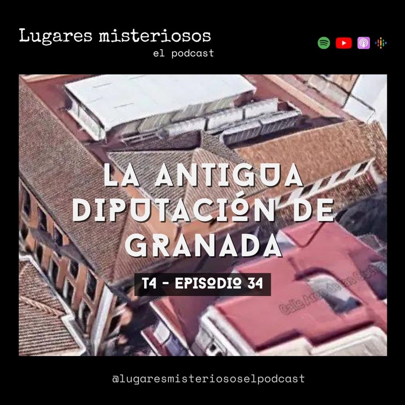 La Antigua Diputación de Granada y el fantasma del Padre Benito - T4E34
