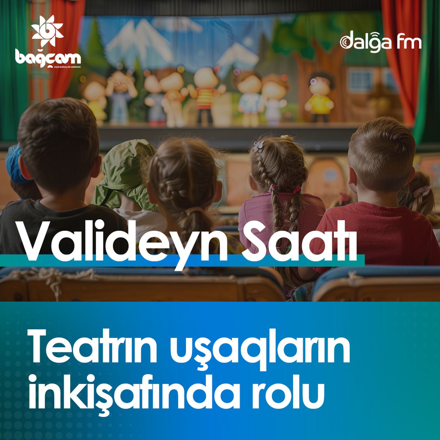 "Teatrın uşaqların inkişafında rolu" I Valideyn saatı #21 "Teatrın uşaqların inkişafında rolu" I Valideyn saatı #21