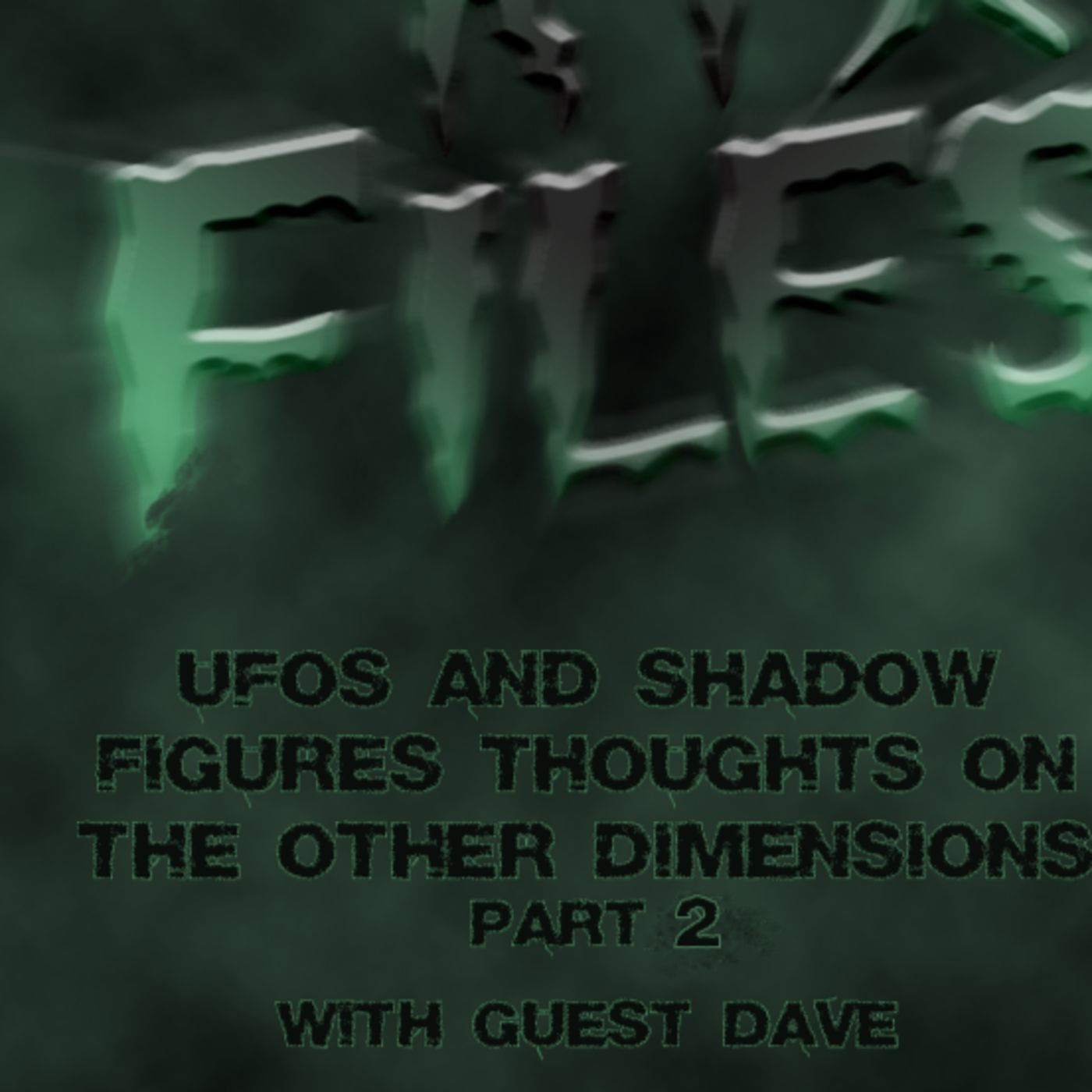 S1402: Shadow People, Black Triangle and Dave's Story Part 2