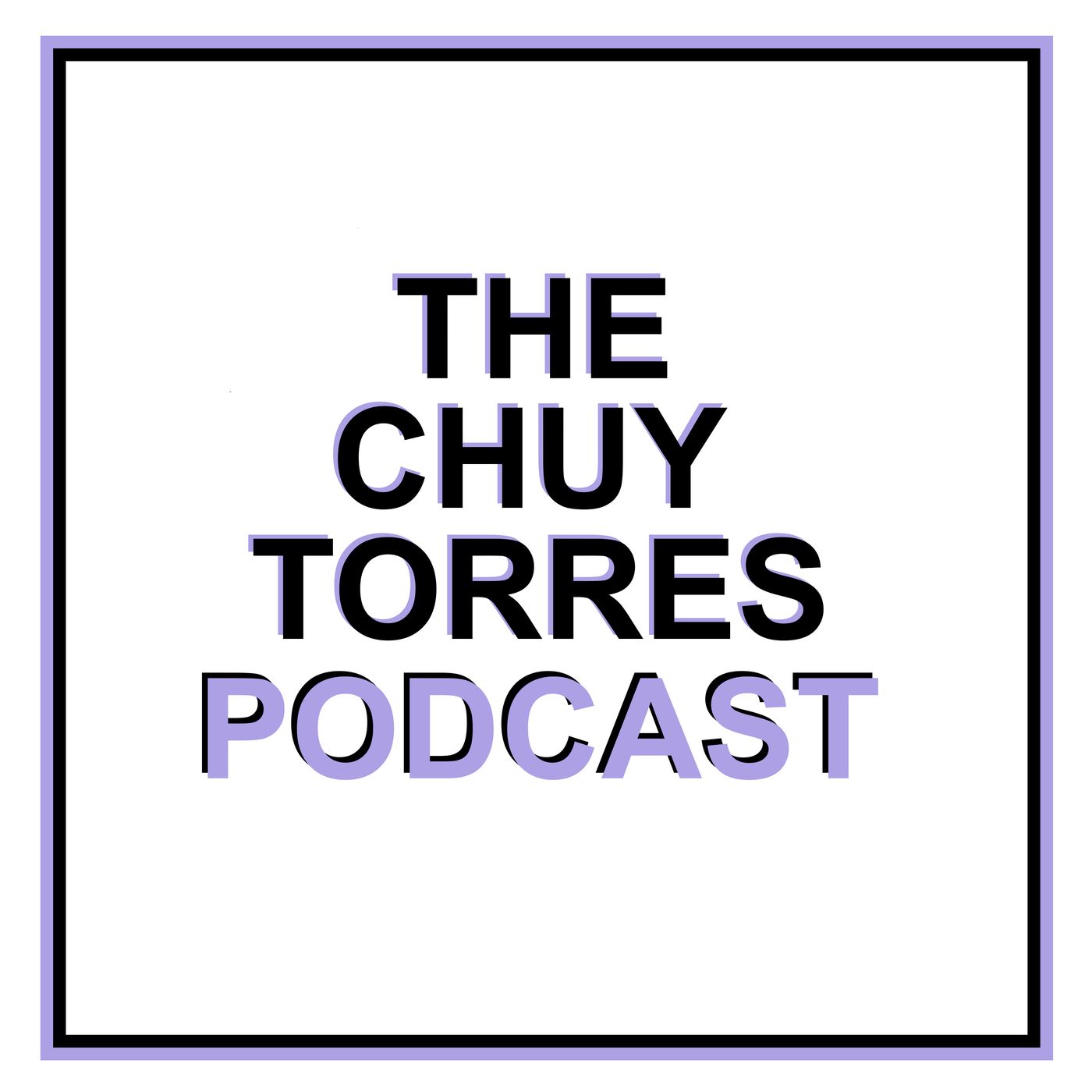 Chuy Torres Podcast