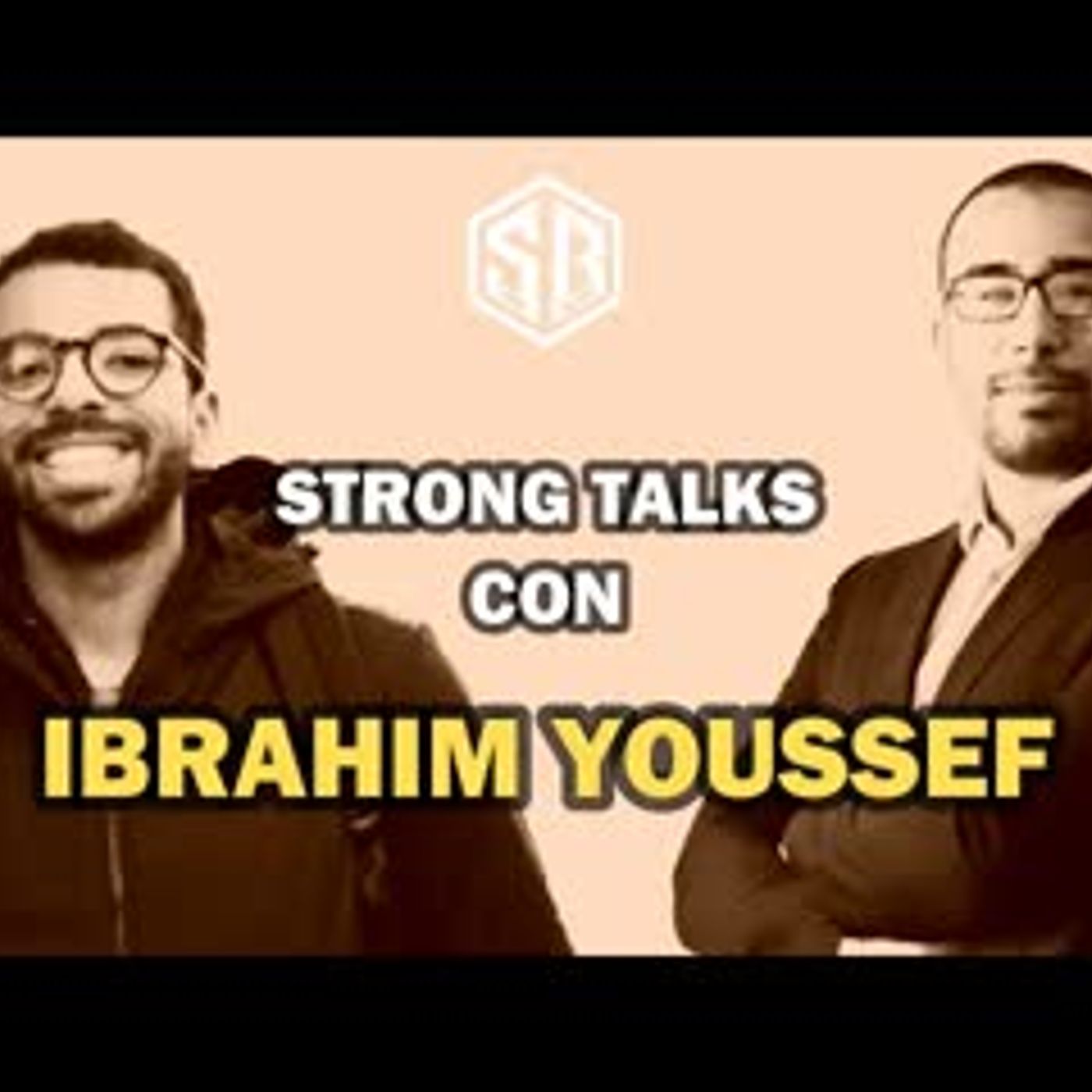 Strong Talks 04 con IBRAHIM YOUSSEF podcast islamico studio lavoro ambizioni dei musulmani in italia