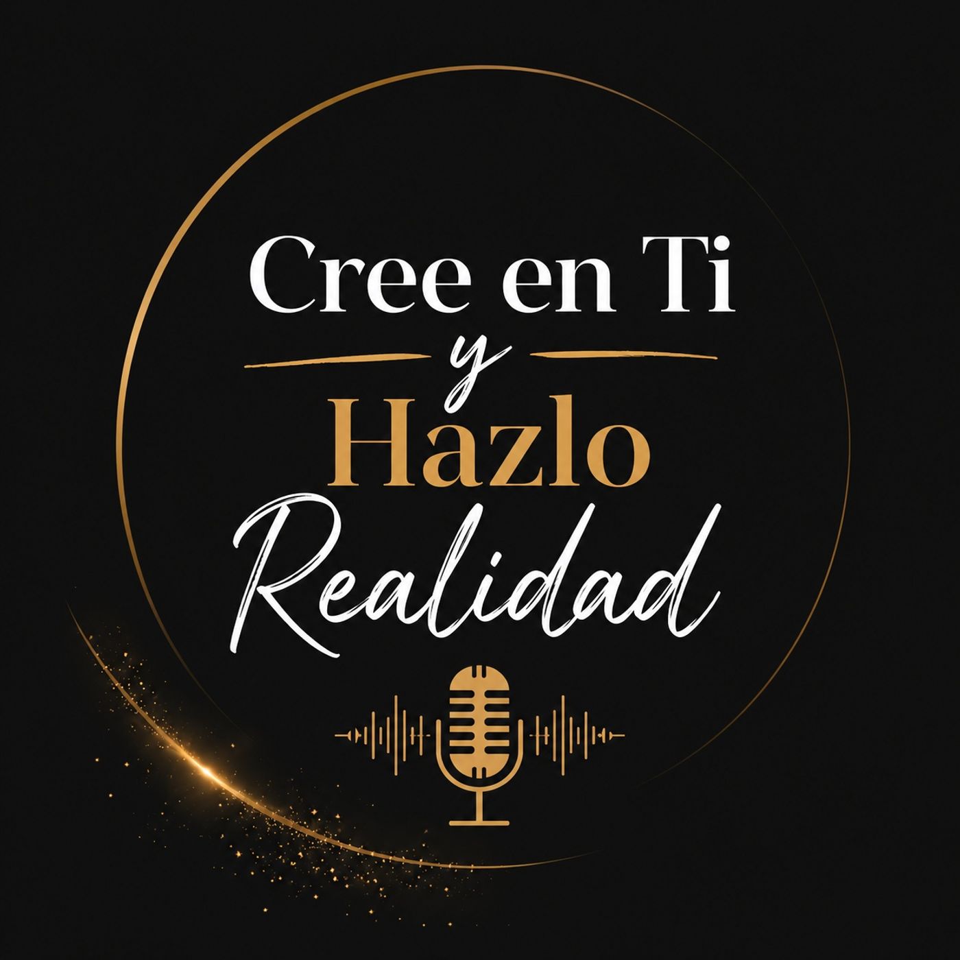 Cree en Ti y Hazlo Realidad