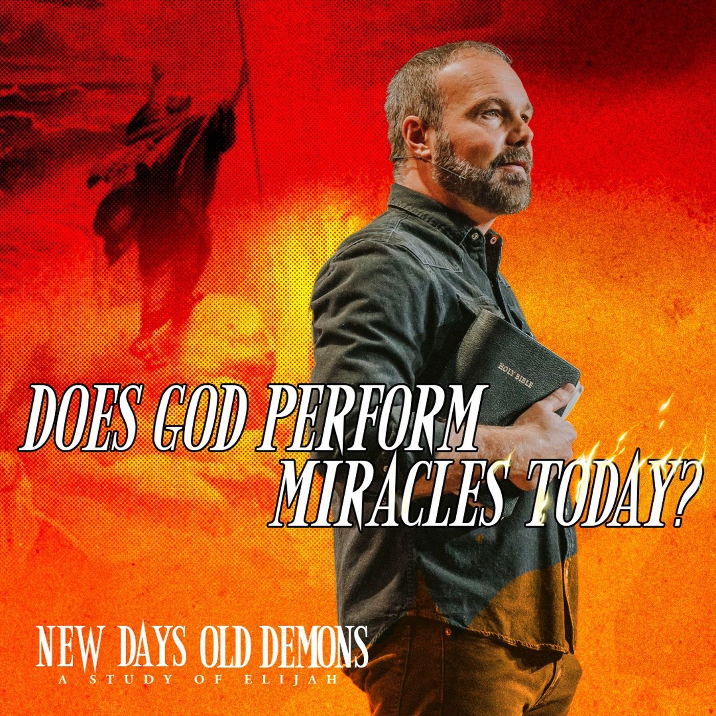 New Days, Old Demons #3 - Does God perform miracles today?