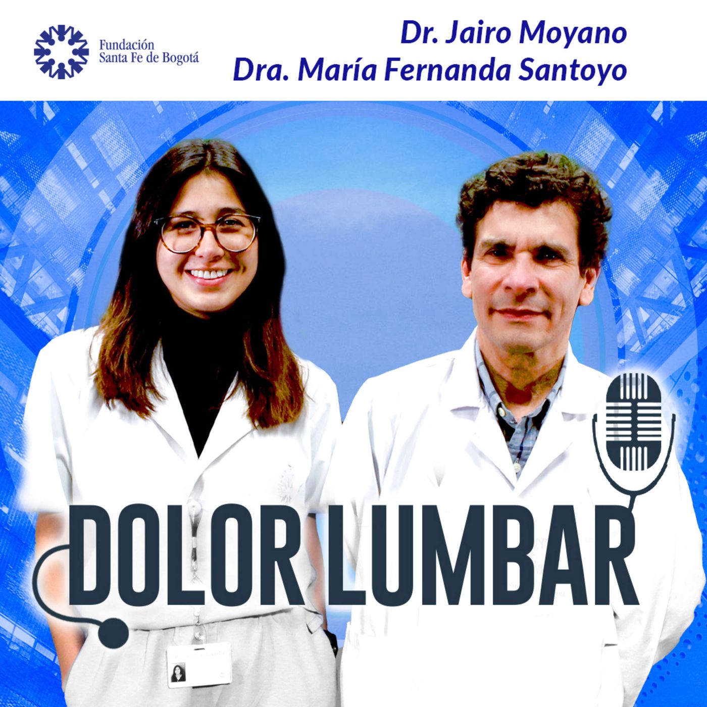 #73 Dolor Lumbar - Dr. Jairo Moyano y Dra. María Fernanda Santoyo episode artwork