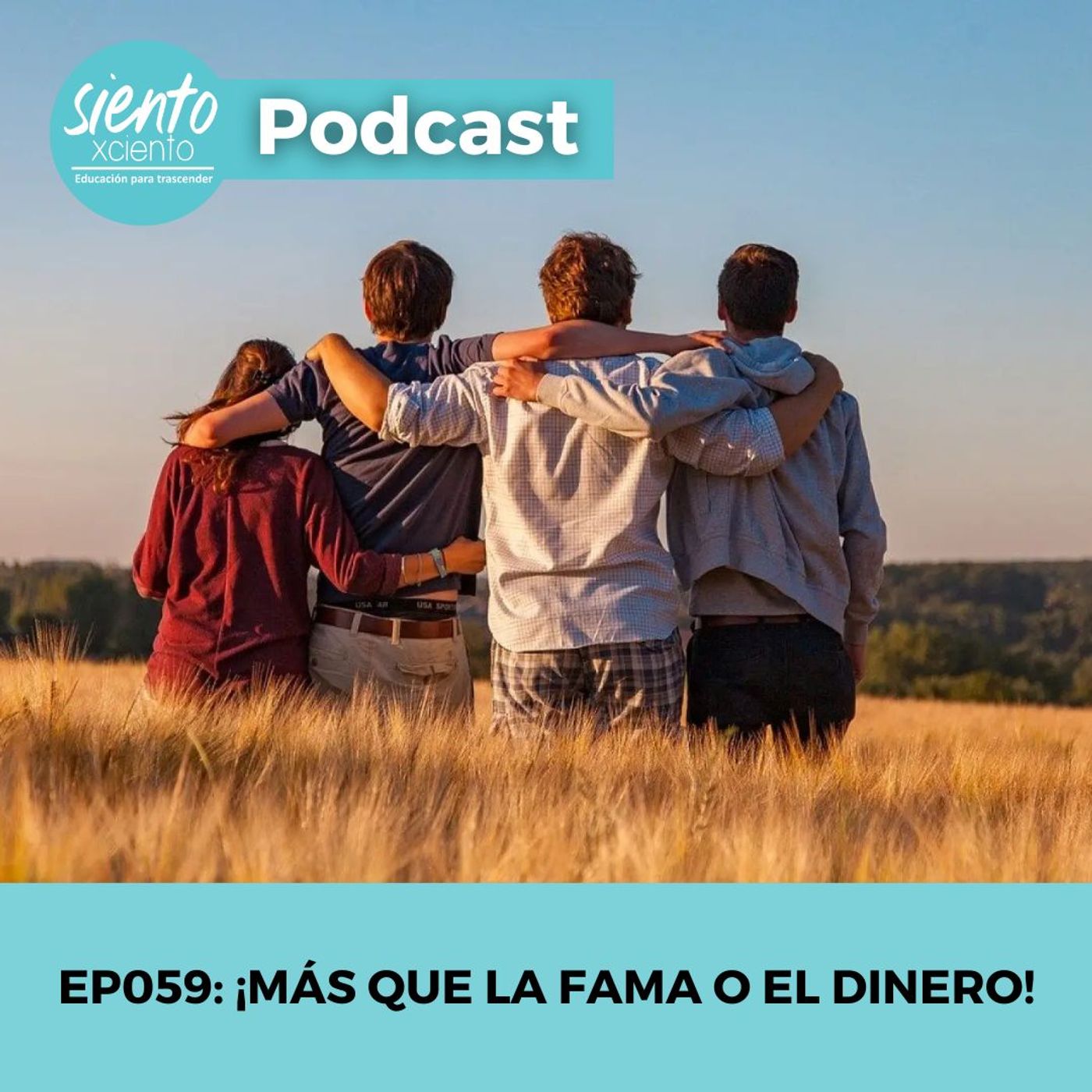 EP59: ¡Más que la fama o el dinero!