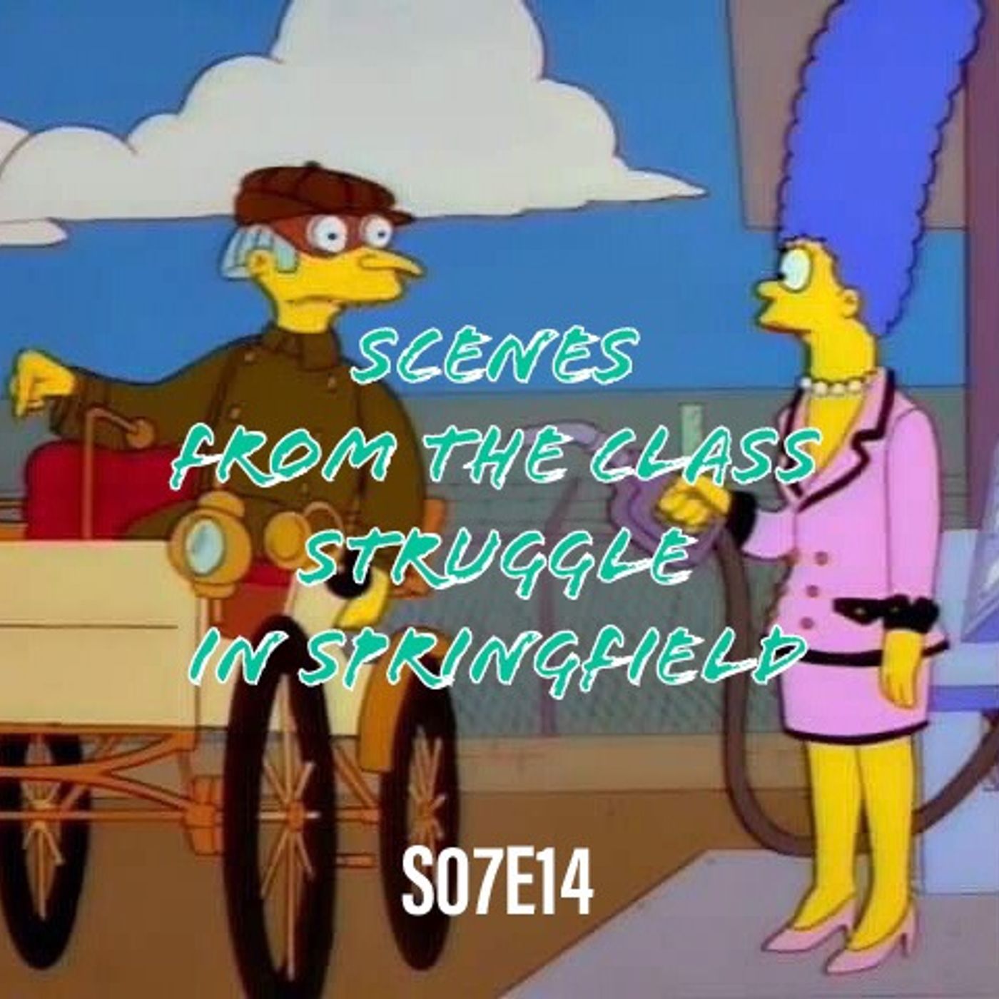 107) S07E14 (Scenes From The Class Struggle In Springfield) - podcast episode cover