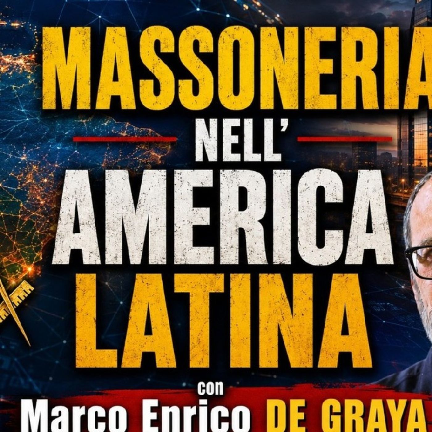 La #MASSONERIA in #AMERICA LATINA – con Marco Enrico De Graya episode artwork