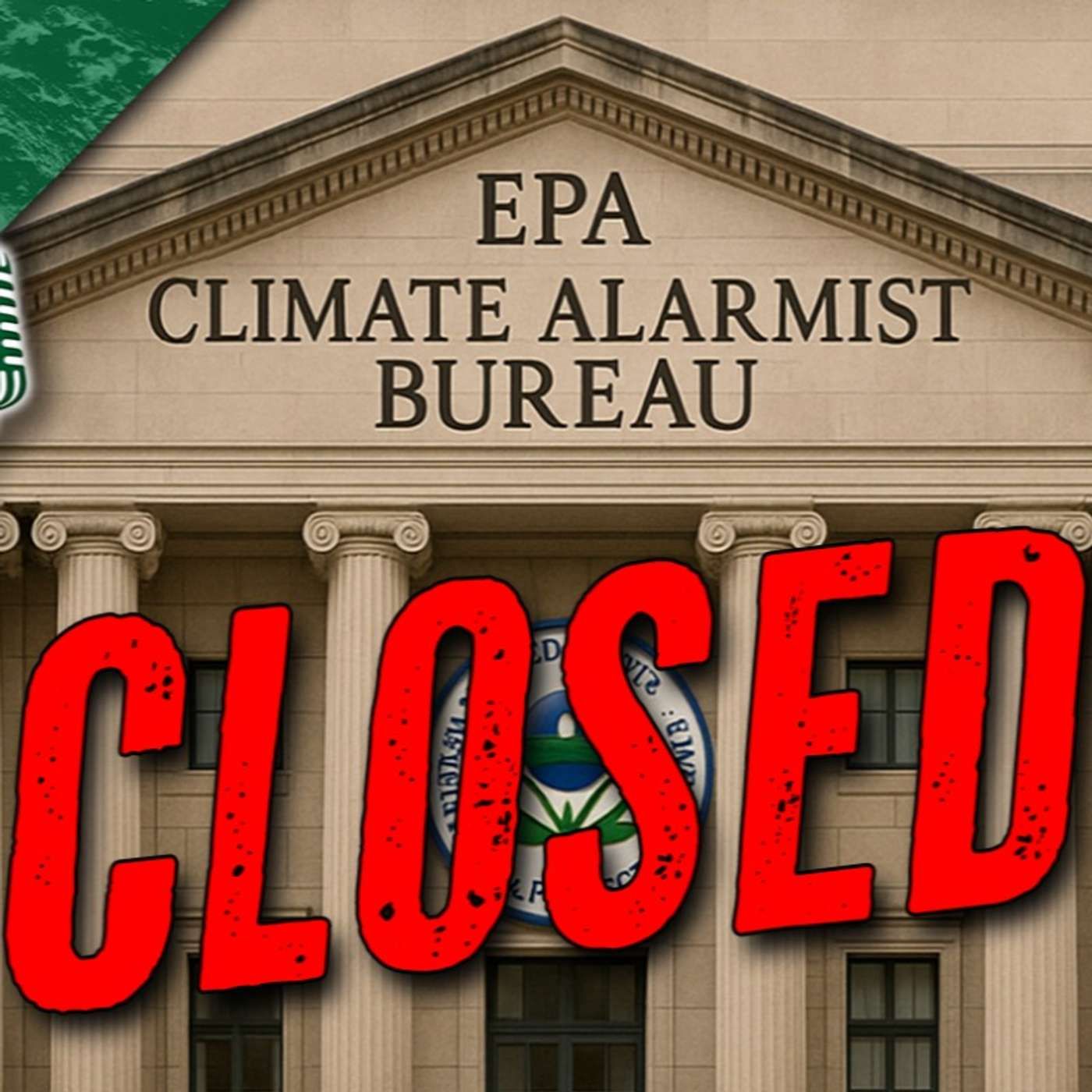 EPA Exits Climate Alarm Business - The Climate Realism Show #185 episode artwork